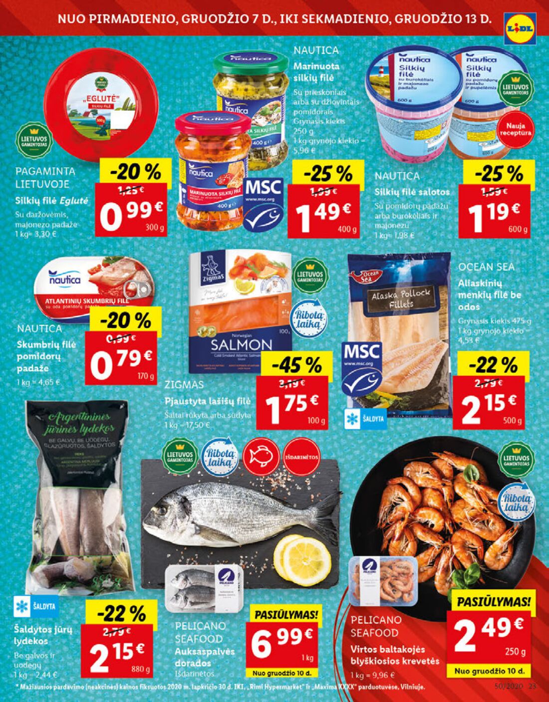 Lidl savaitinis leidinys akcijos nuo 
  2020-12-07 iki 
  2020-12-13 | Leidinukas.lt puslapis 23