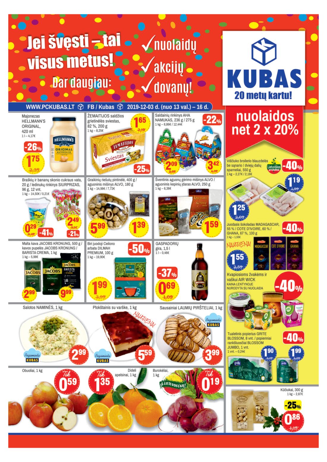 Kubas leidinys akcijos nuo 
  2019-12-03 iki 
  2019-12-16 | Leidinukas.lt puslapis 1