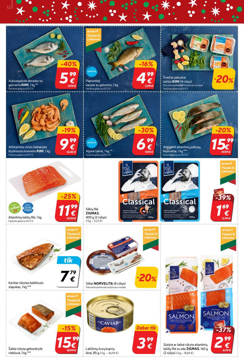Rimi savaitinis leidinys akcijos nuo
2021-12-14 iki
2021-12-20 | Leidinukas.lt puslapis 12