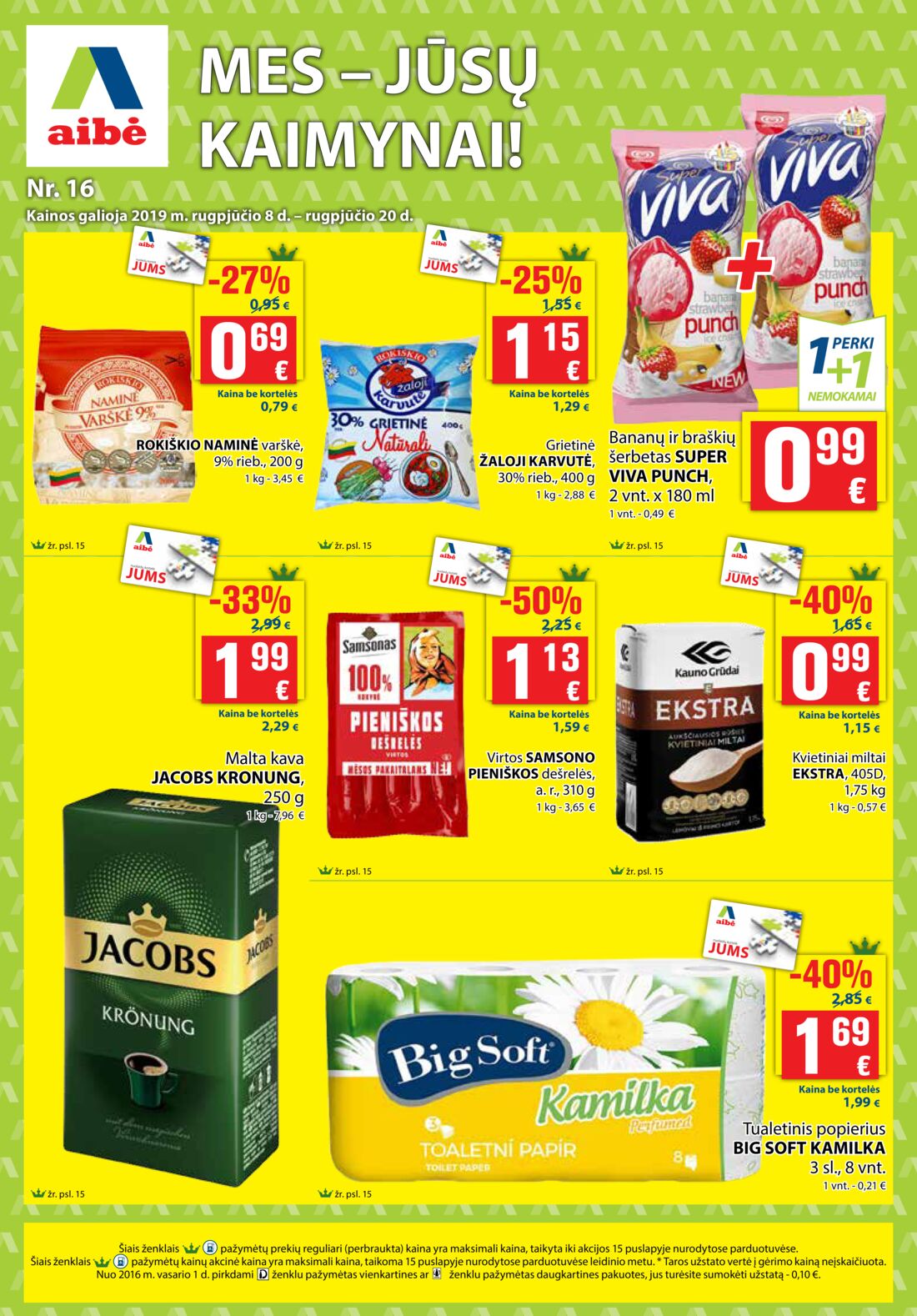 Aibė leidinys akcijos nuo 
  2019-08-08 iki 
  2019-08-20 | Leidinukas.lt puslapis 1