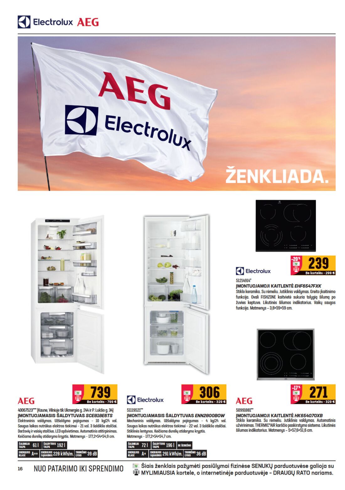 Senukai reklaminis leidinys akcijos nuo 
  2020-10-07 iki 
  2020-11-02 | Leidinukas.lt puslapis 16