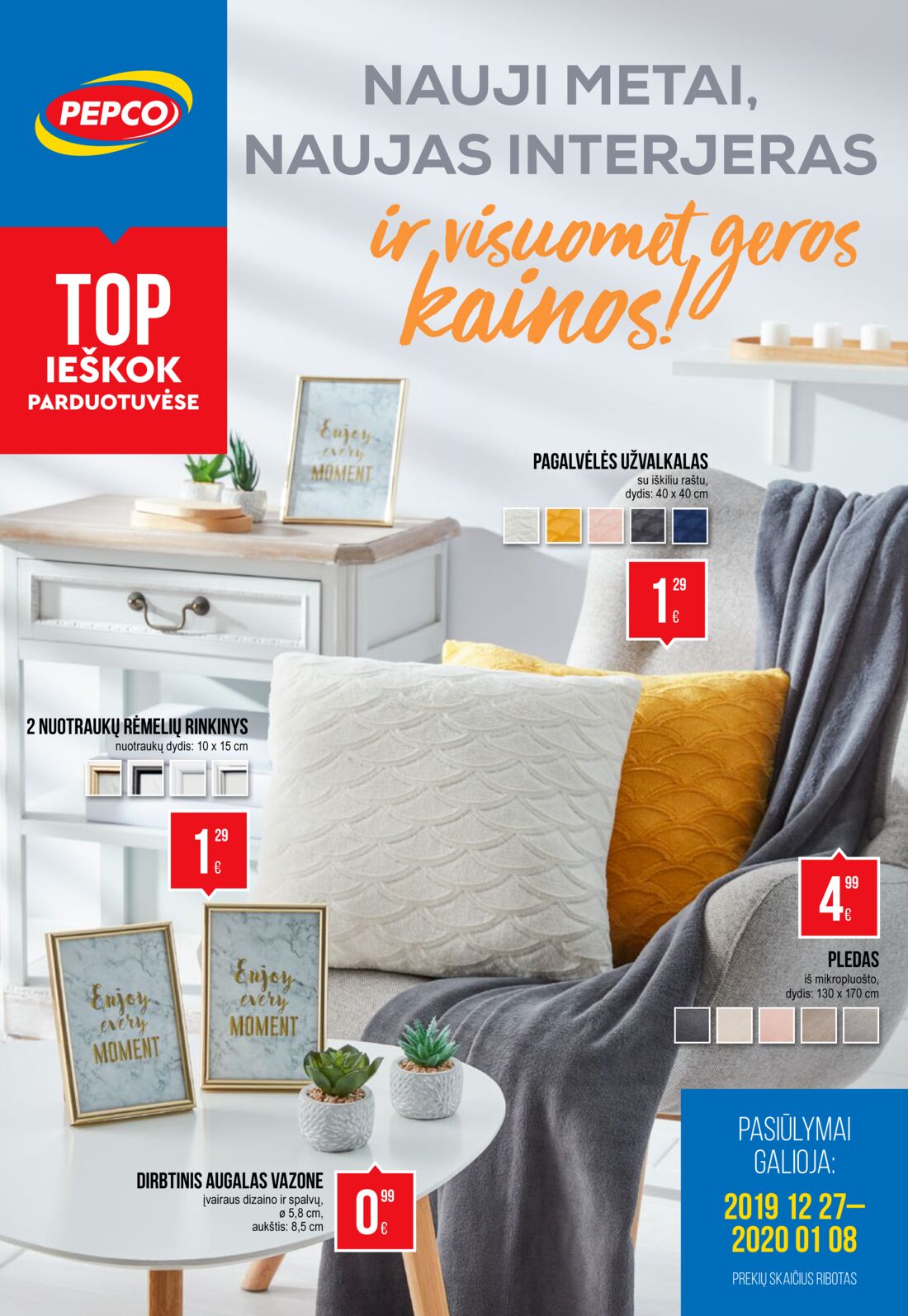 Pepco leidinys akcijos nuo 
  2019-12-27 iki 
  2020-01-08 | Leidinukas.lt puslapis 1