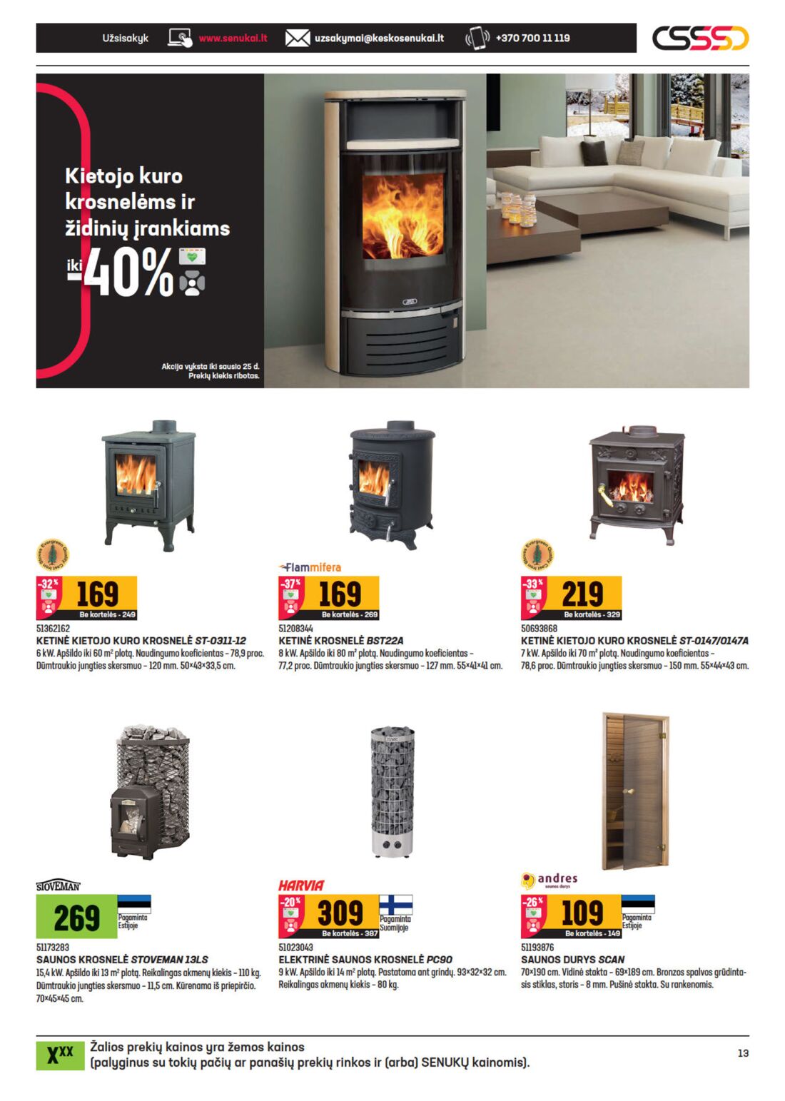Senukai reklaminis leidinys akcijos nuo 
  2021-01-07 iki 
  2021-01-25 | Leidinukas.lt puslapis 13