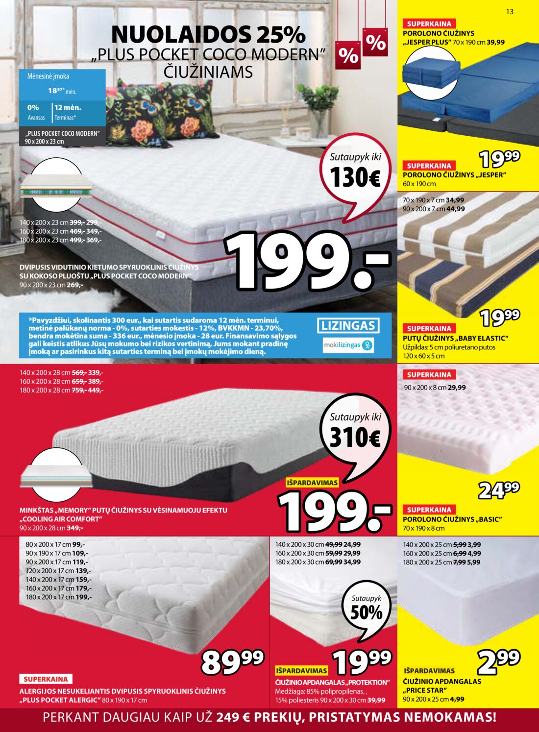 Jysk leidinys akcijos nuo 
  2019-07-09 iki 
  2019-07-22 | Leidinukas.lt puslapis 13