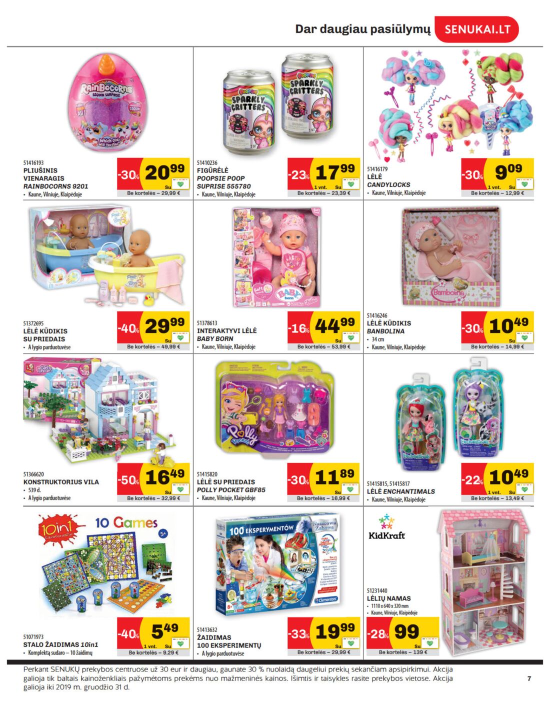 Senukai reklaminis leidinys akcijos nuo 
  2019-11-21 iki 
  2019-12-02 | Leidinukas.lt puslapis 7