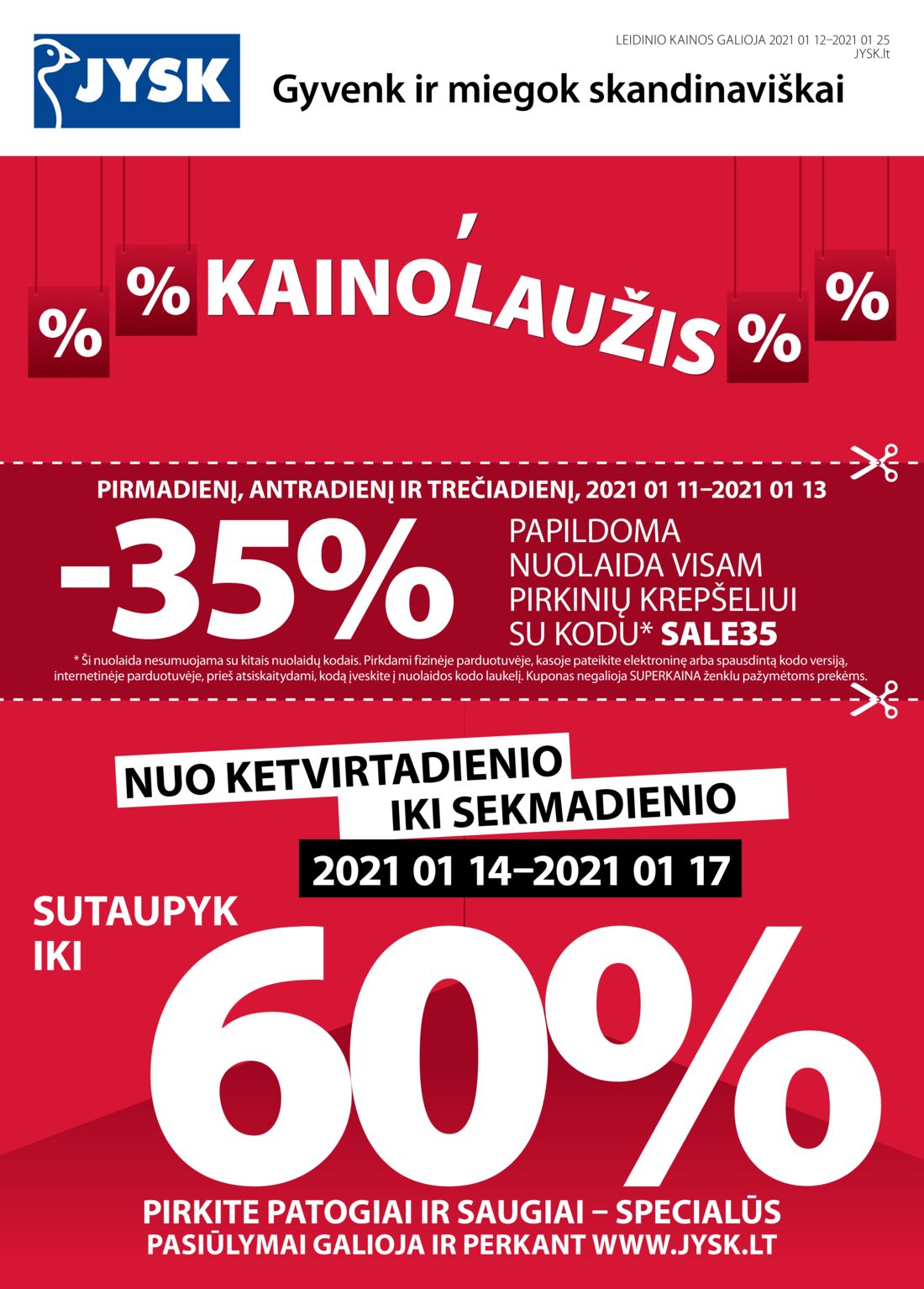 Jysk leidinys akcijos nuo 
  2021-01-12 iki 
  2021-01-25 | Leidinukas.lt puslapis 1