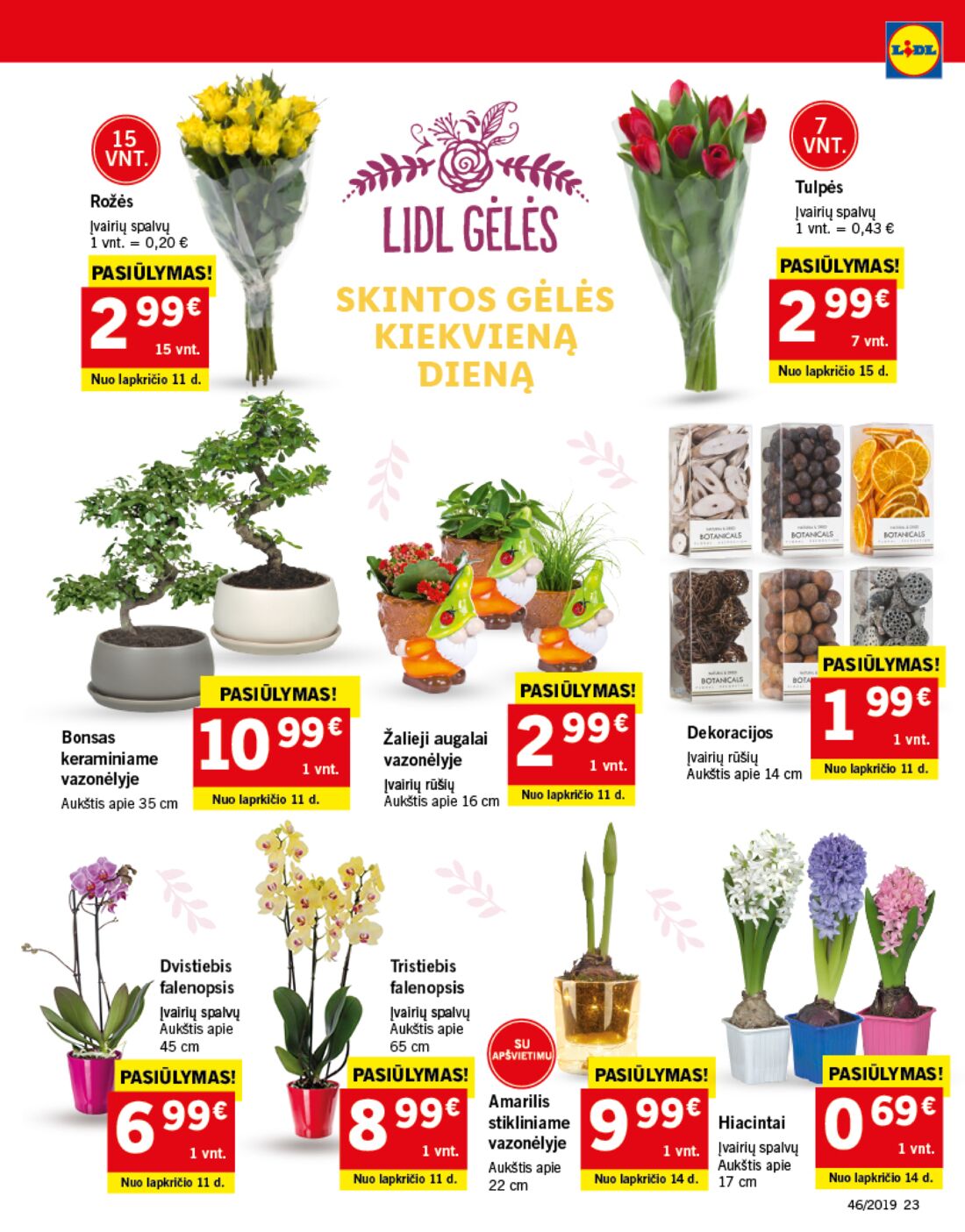 Lidl savaitinis leidinys akcijos nuo 
  2019-11-11 iki 
  2019-11-17 | Leidinukas.lt puslapis 23