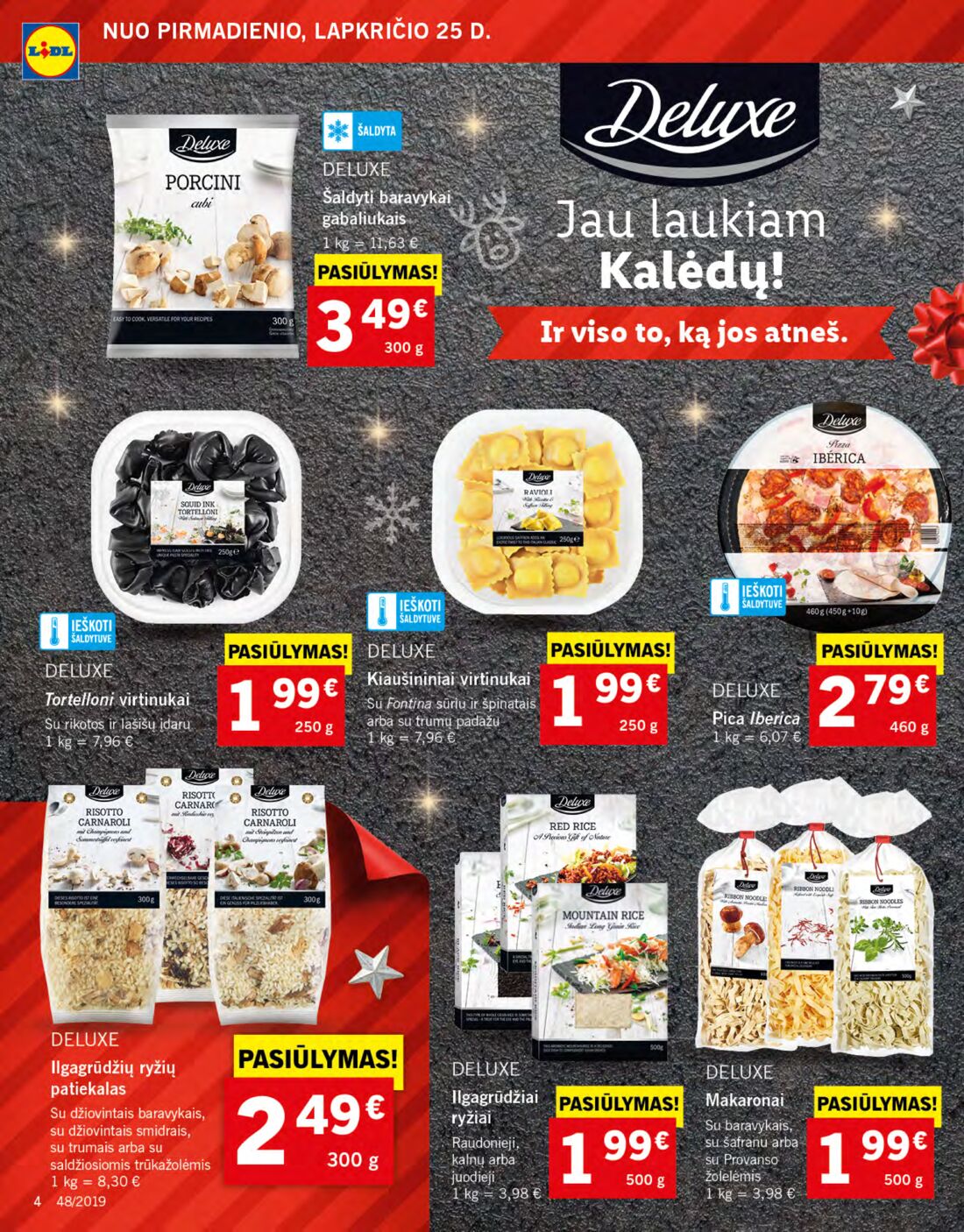 Lidl savaitinis leidinys akcijos nuo 
  2019-11-25 iki 
  2019-12-01 | Leidinukas.lt puslapis 4
