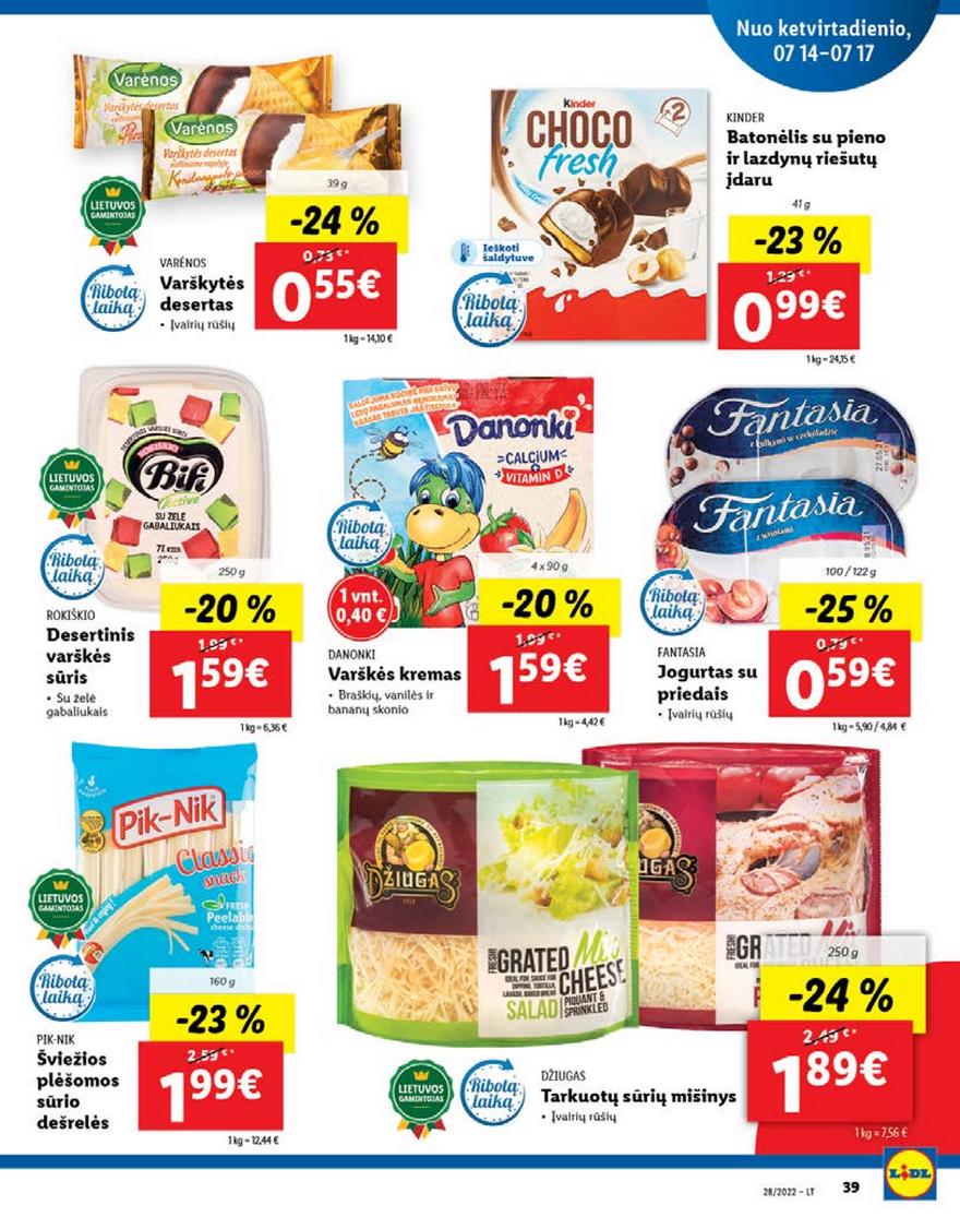 Lidl pasiūlymai akcijos nuo 
  2022-07-11 iki 
  2022-07-17 | Leidinukas.lt puslapis 39