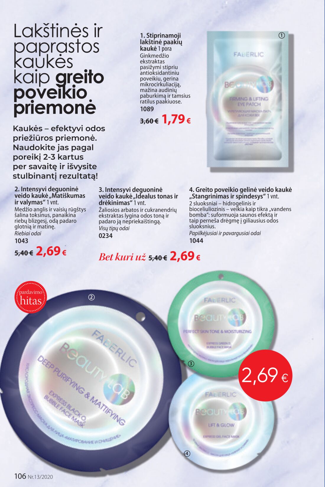 Faberlic leidinys akcijos nuo 
  2020-08-31 iki 
  2020-09-20 | Leidinukas.lt puslapis 106