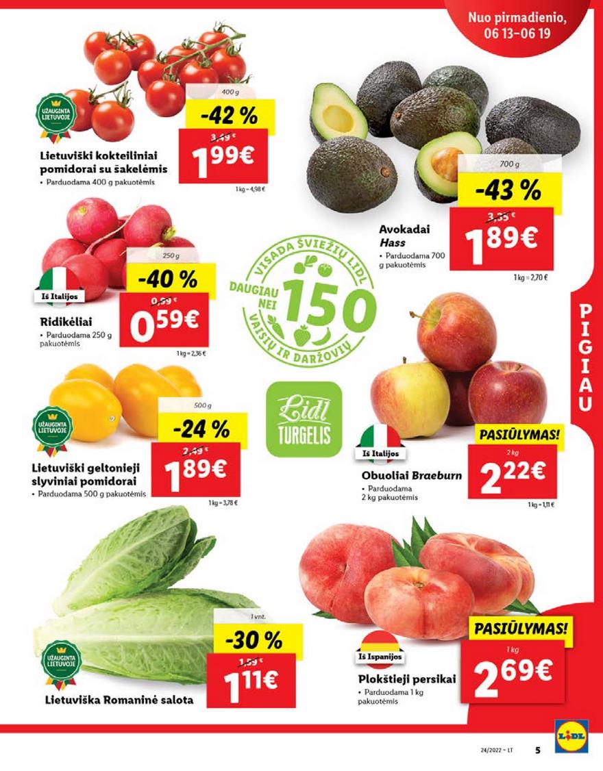 Lidl pasiūlymai akcijos nuo 
  2022-06-13 iki 
  2022-06-19 | Leidinukas.lt puslapis 5