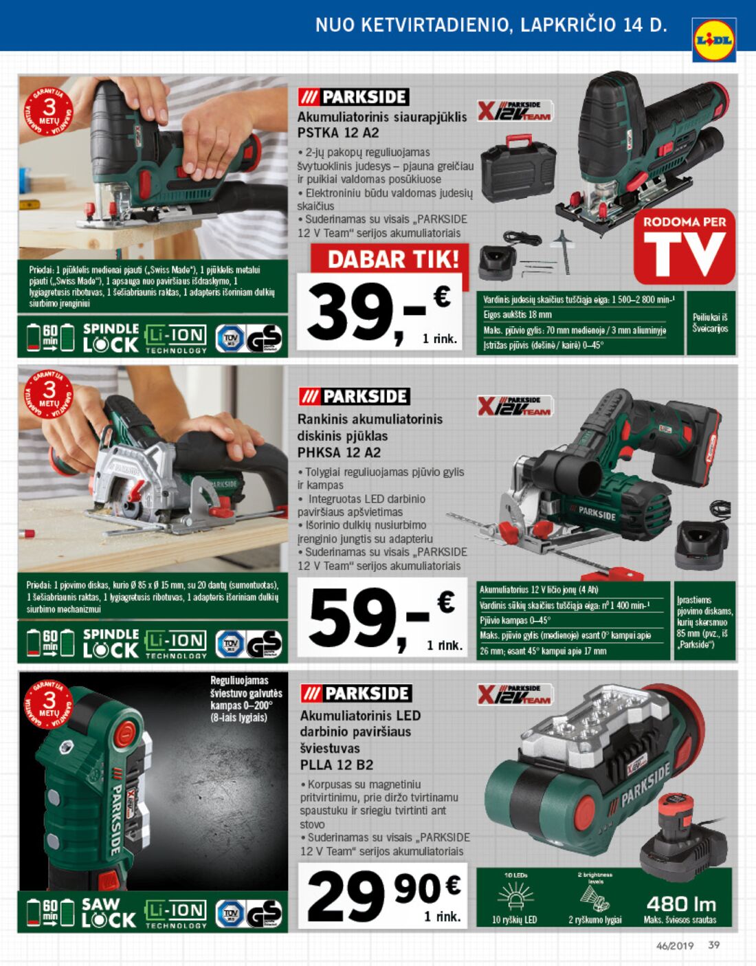Lidl savaitinis leidinys akcijos nuo 
  2019-11-11 iki 
  2019-11-17 | Leidinukas.lt puslapis 39