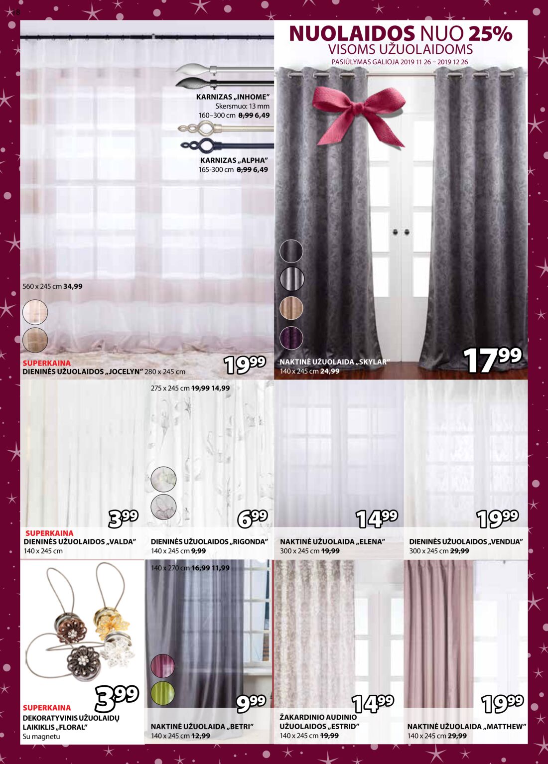 Jysk leidinys akcijos nuo 
  2019-11-26 iki 
  2019-12-09 | Leidinukas.lt puslapis 18