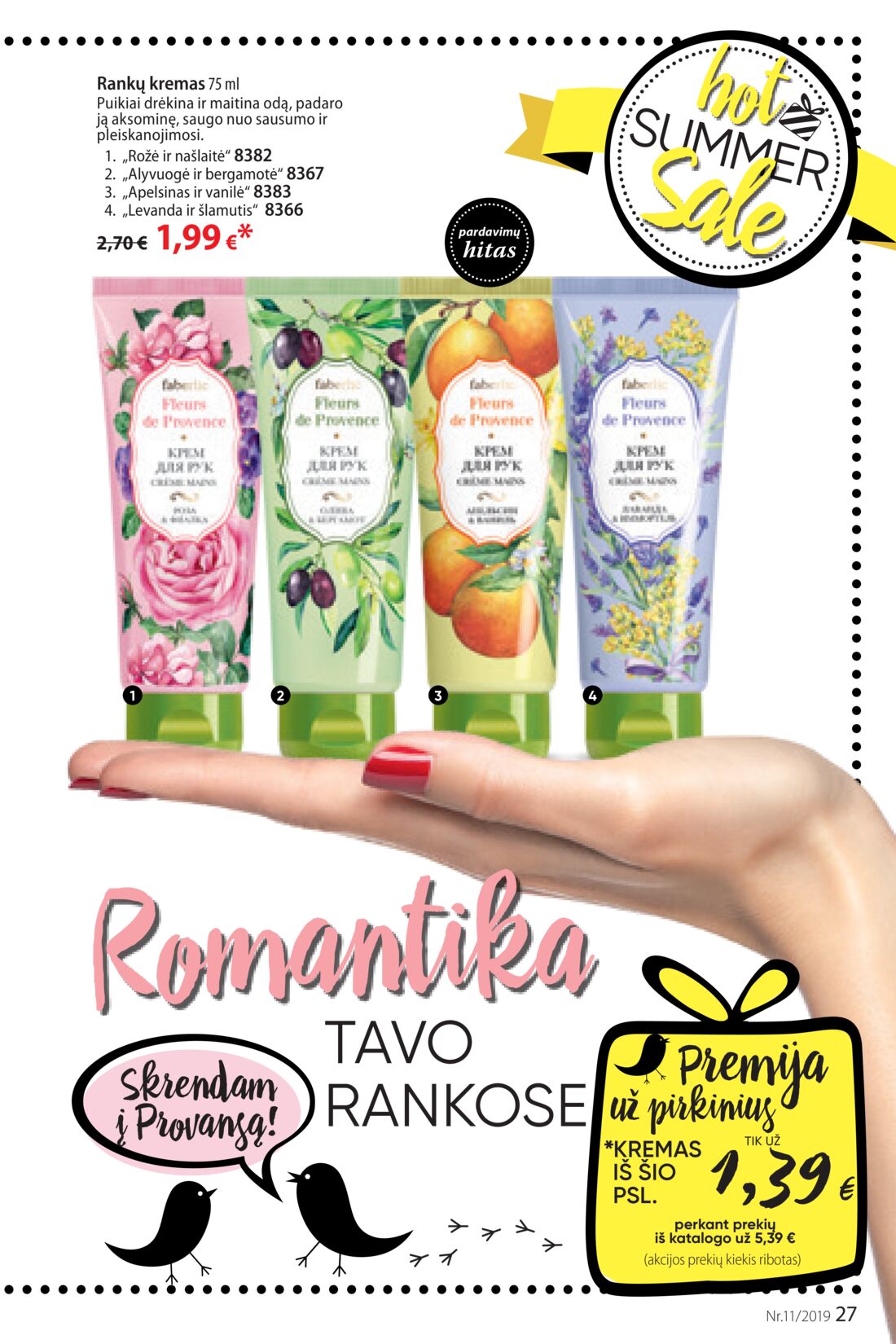 Faberlic leidinys akcijos nuo 
  2019-07-22 iki 
  2019-08-11 | Leidinukas.lt puslapis 27
