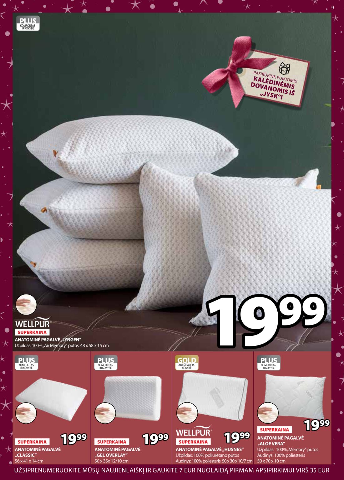 Jysk leidinys akcijos nuo 
  2019-12-10 iki 
  2019-12-26 | Leidinukas.lt puslapis 9