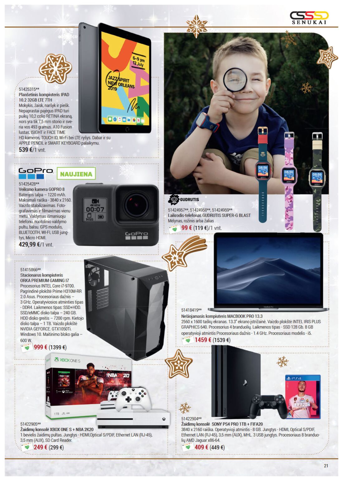 Senukai reklaminis leidinys akcijos nuo 
  2019-11-21 iki 
  2019-12-30 | Leidinukas.lt puslapis 21