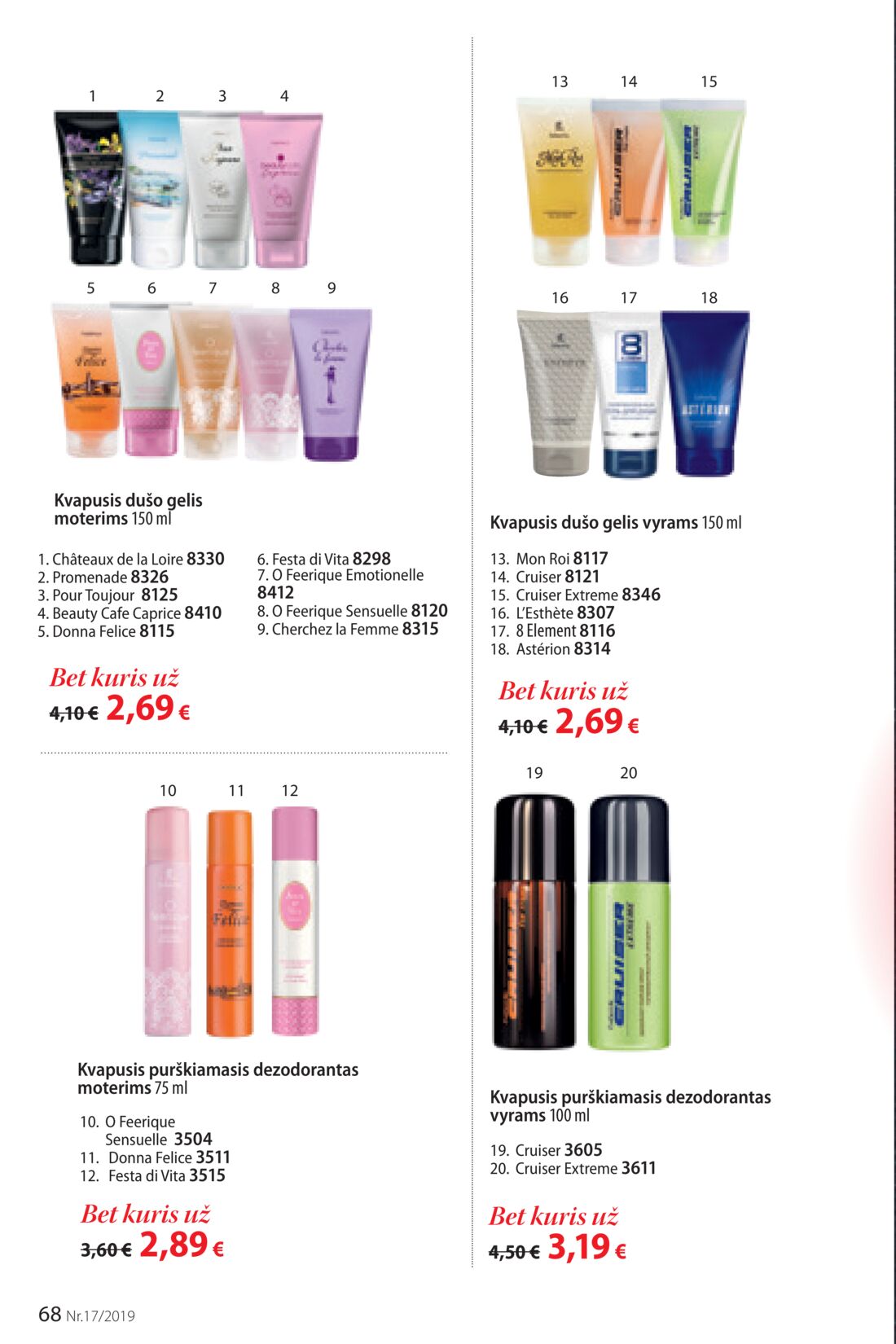 Faberlic leidinys akcijos nuo 
  2019-11-25 iki 
  2019-12-08 | Leidinukas.lt puslapis 68
