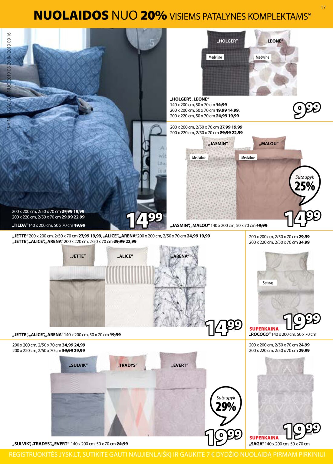 Jysk leidinys akcijos nuo 
  2019-09-03 iki 
  2019-09-16 | Leidinukas.lt puslapis 17