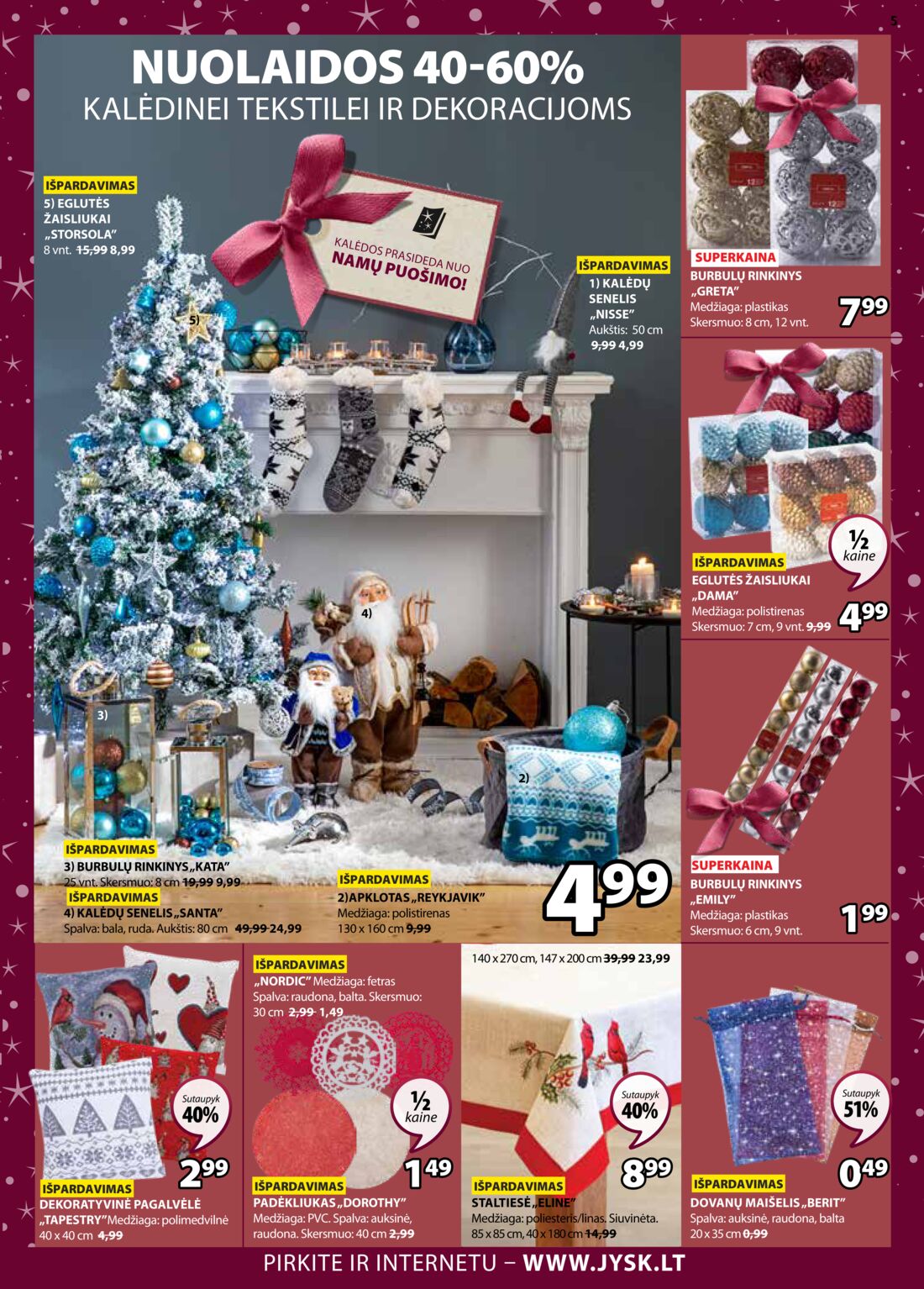 Jysk leidinys akcijos nuo 
  2019-11-26 iki 
  2019-12-09 | Leidinukas.lt puslapis 5