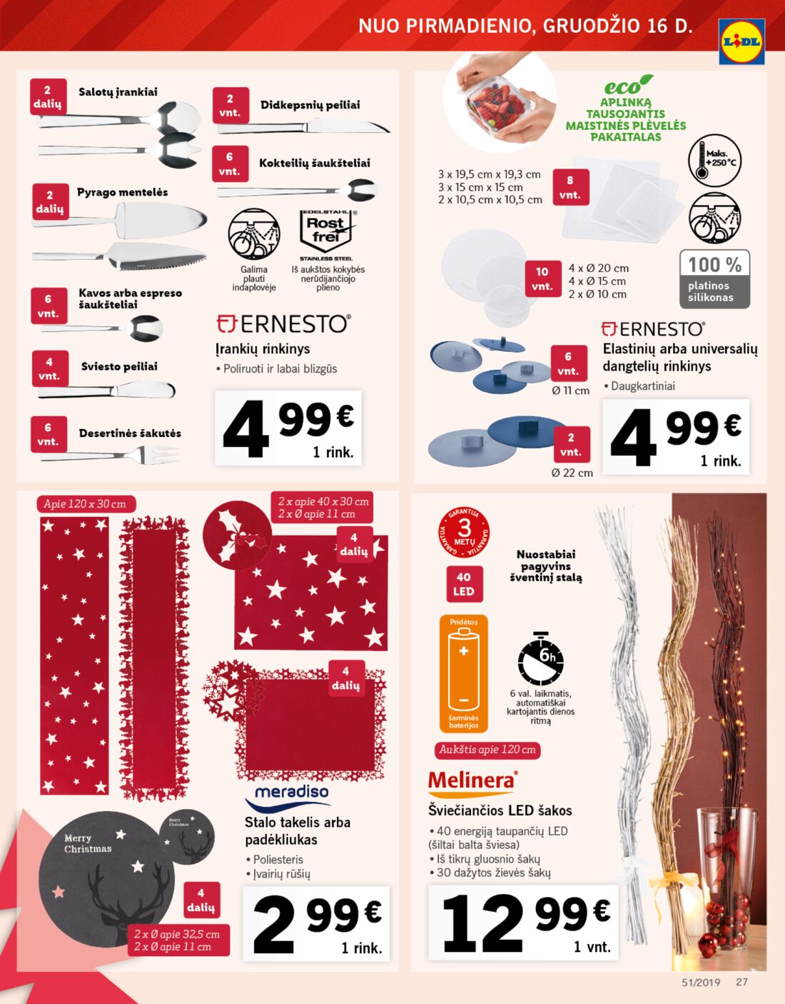 Lidl savaitinis leidinys akcijos nuo 
  2019-12-16 iki 
  2019-12-24 | Leidinukas.lt puslapis 27