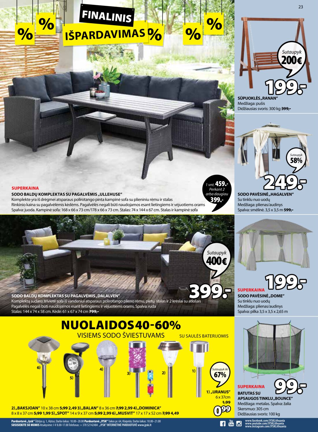 Jysk leidinys akcijos nuo 
  2019-08-06 iki 
  2019-08-19 | Leidinukas.lt puslapis 23