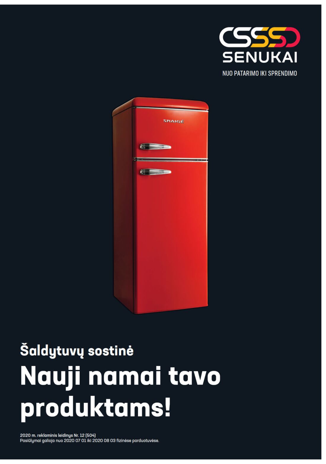Senukai reklaminis leidinys akcijos nuo 
  2020-07-01 iki 
  2020-08-03 | Leidinukas.lt puslapis 1