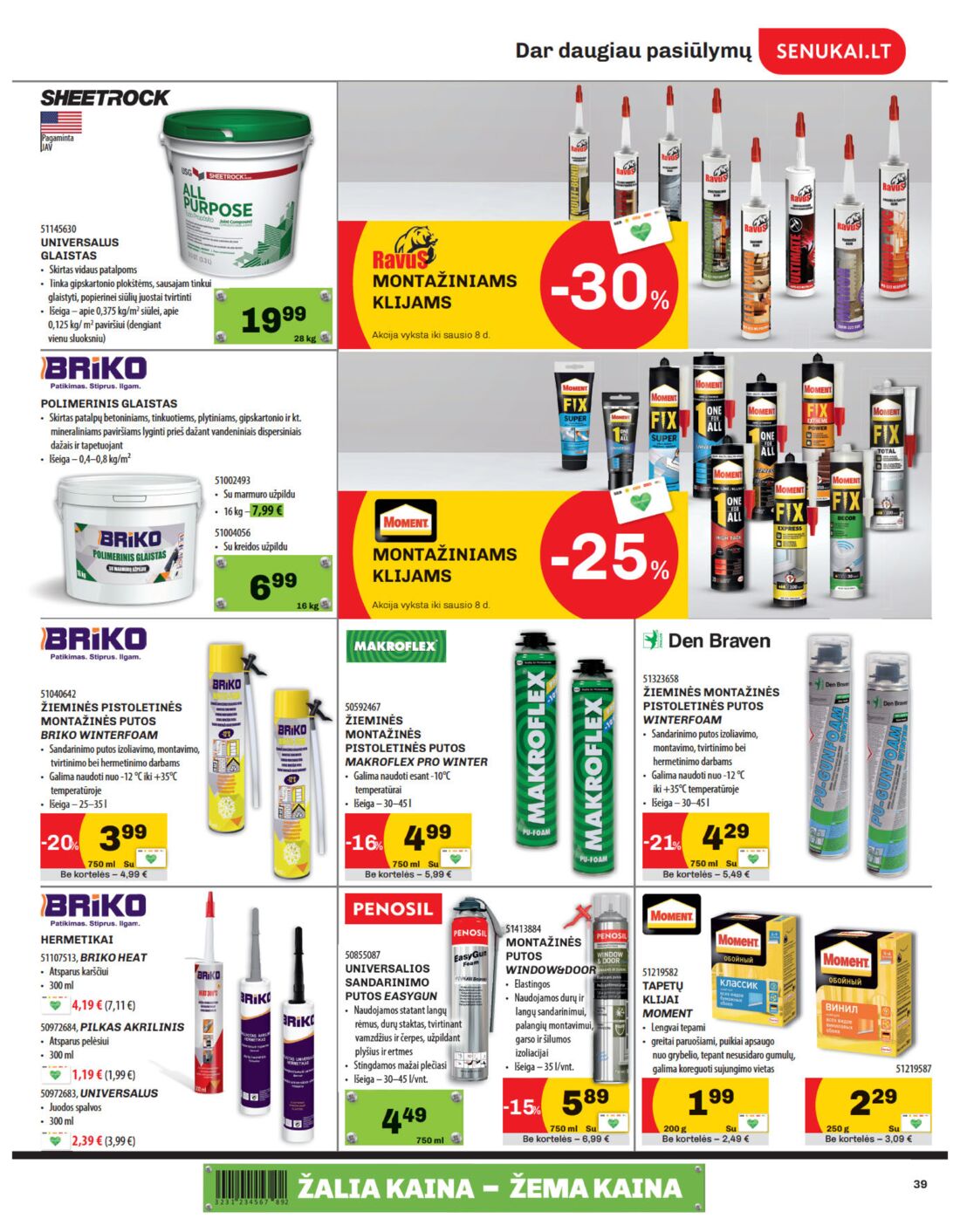 Senukai reklaminis leidinys akcijos nuo 
  2019-12-05 iki 
  2020-01-06 | Leidinukas.lt puslapis 39