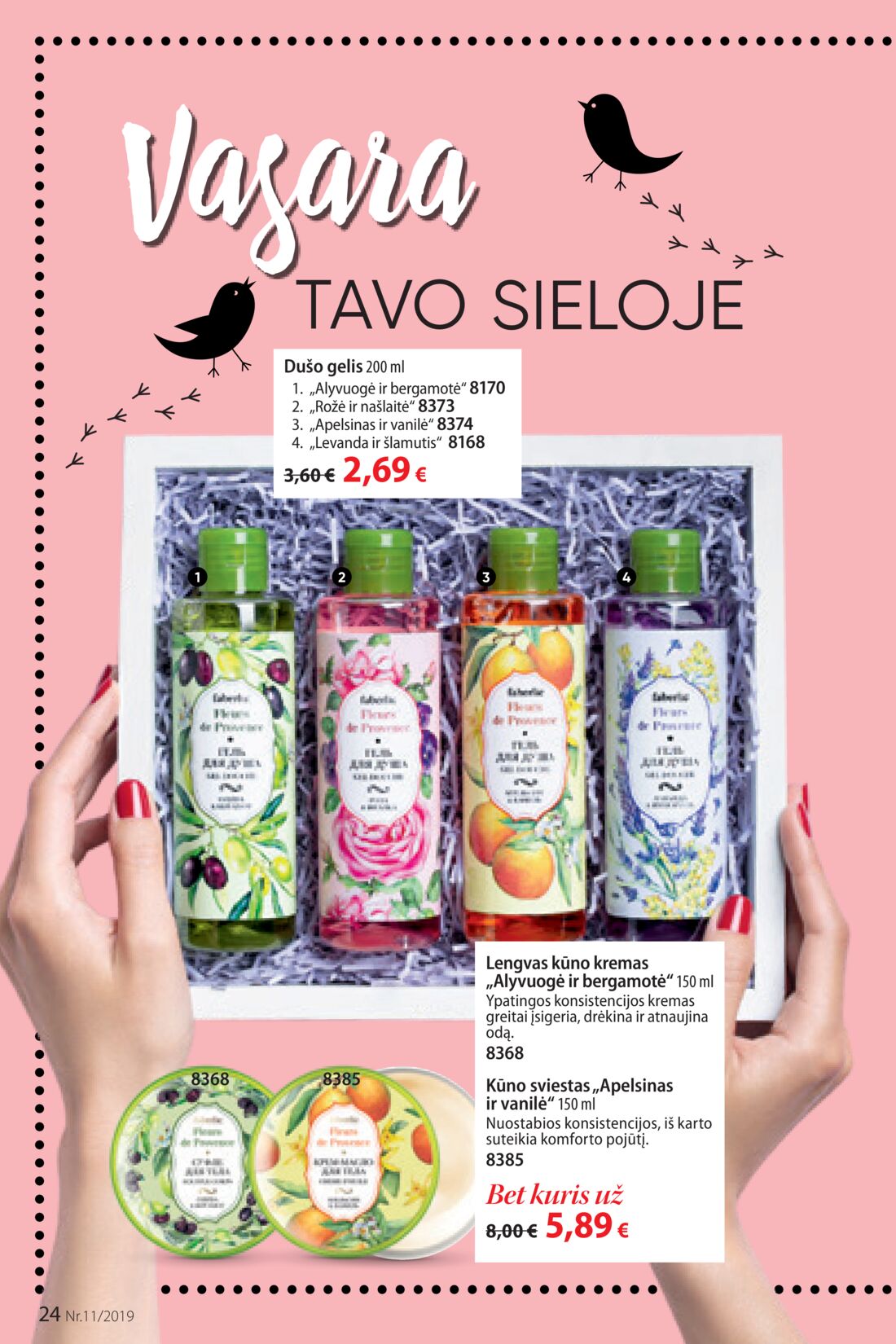 Faberlic leidinys akcijos nuo 
  2019-07-22 iki 
  2019-08-11 | Leidinukas.lt puslapis 24