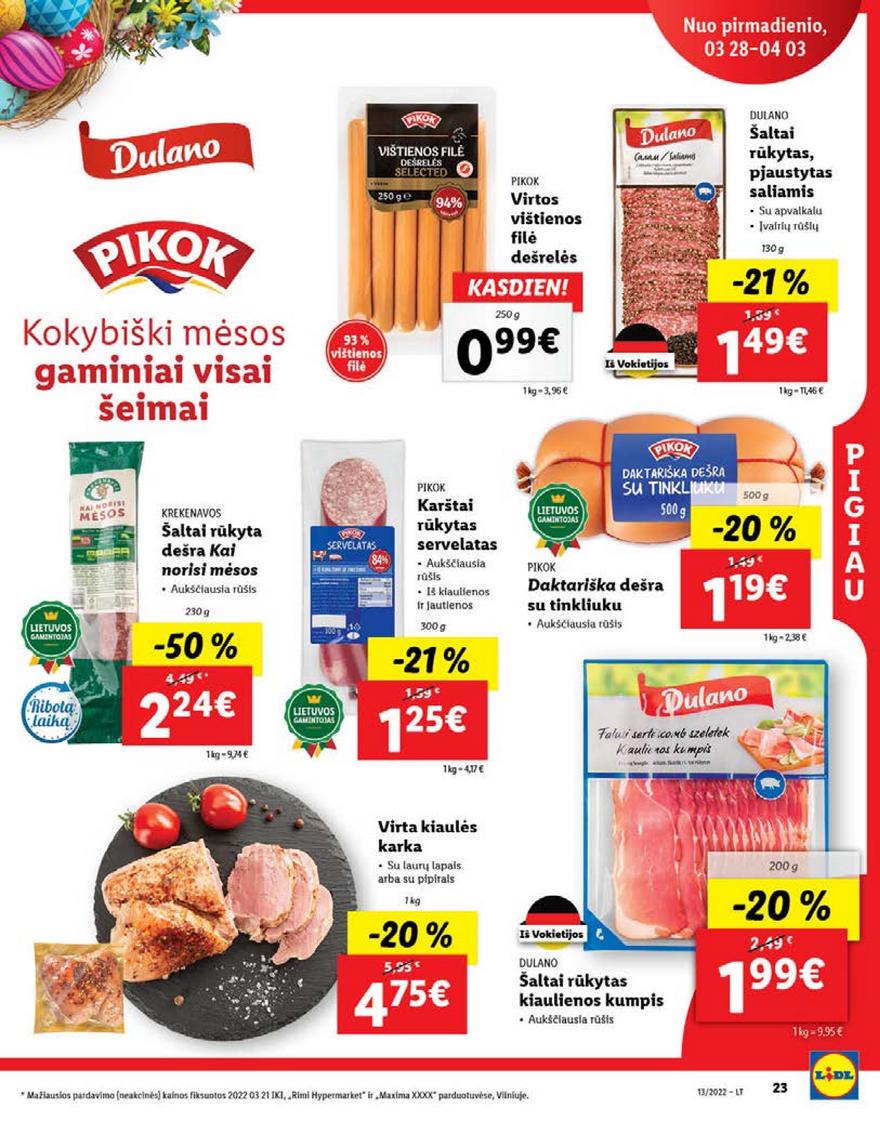 Lidl maisto prekių pasiūlymai akcijos nuo 
  2022-03-28 iki 
  2022-04-03 | Leidinukas.lt puslapis 23