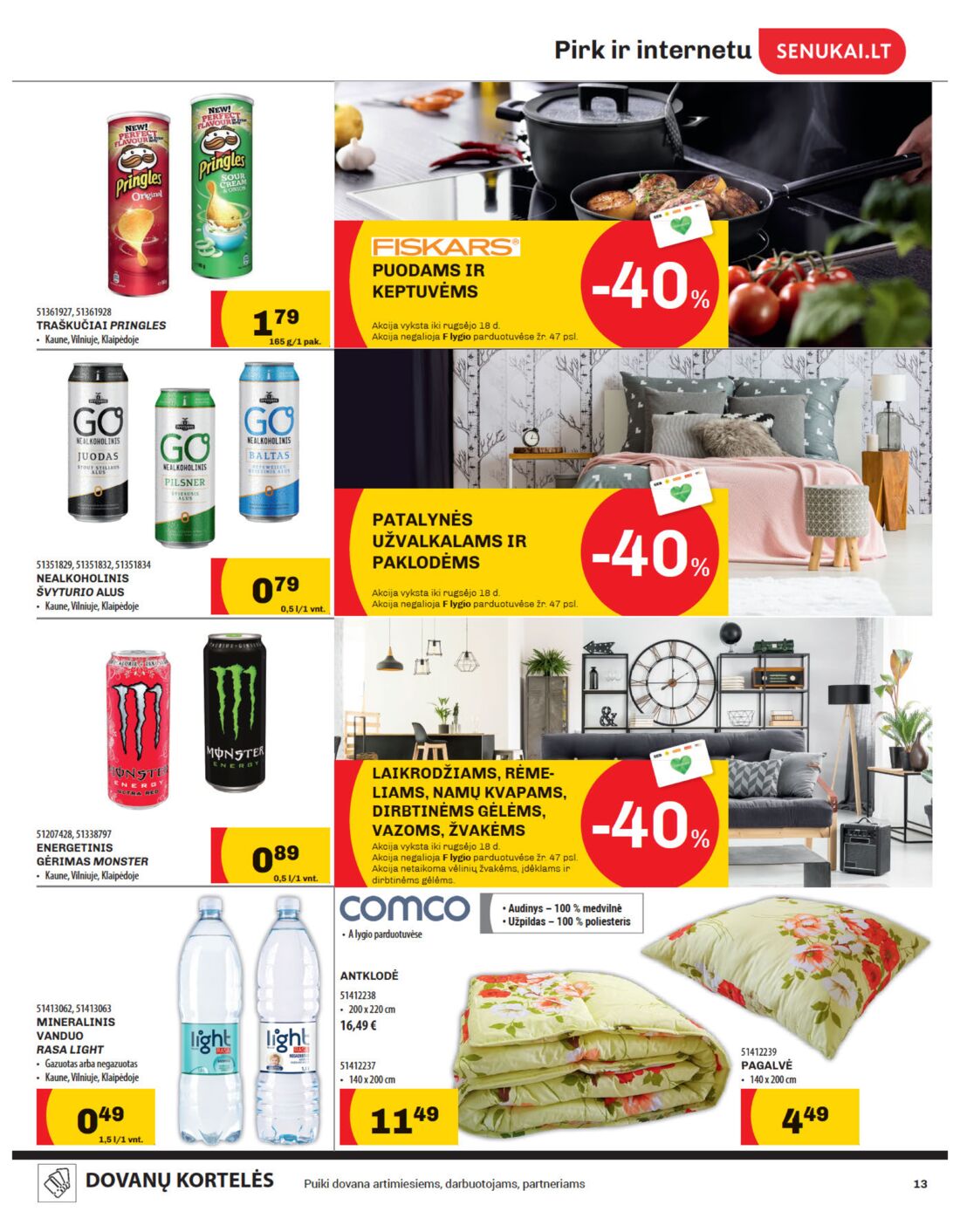 Senukai reklaminis leidinys akcijos nuo 
  2019-08-29 iki 
  2019-09-16 | Leidinukas.lt puslapis 13