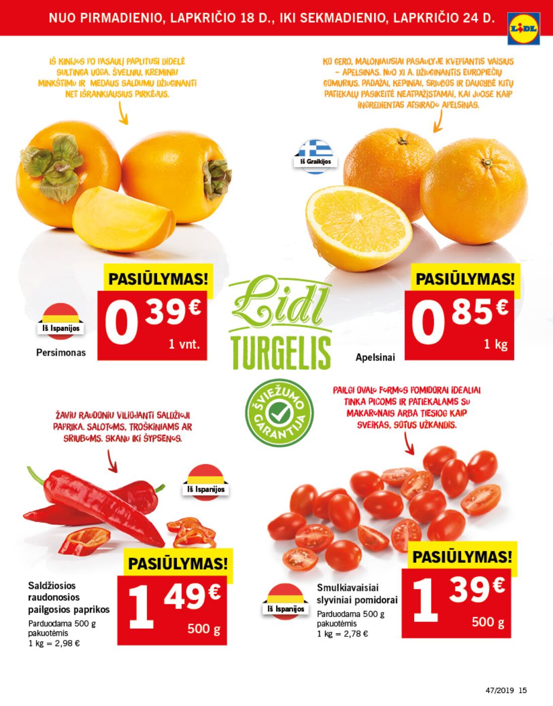 Lidl savaitinis leidinys akcijos nuo 
  2019-11-18 iki 
  2019-11-24 | Leidinukas.lt puslapis 15