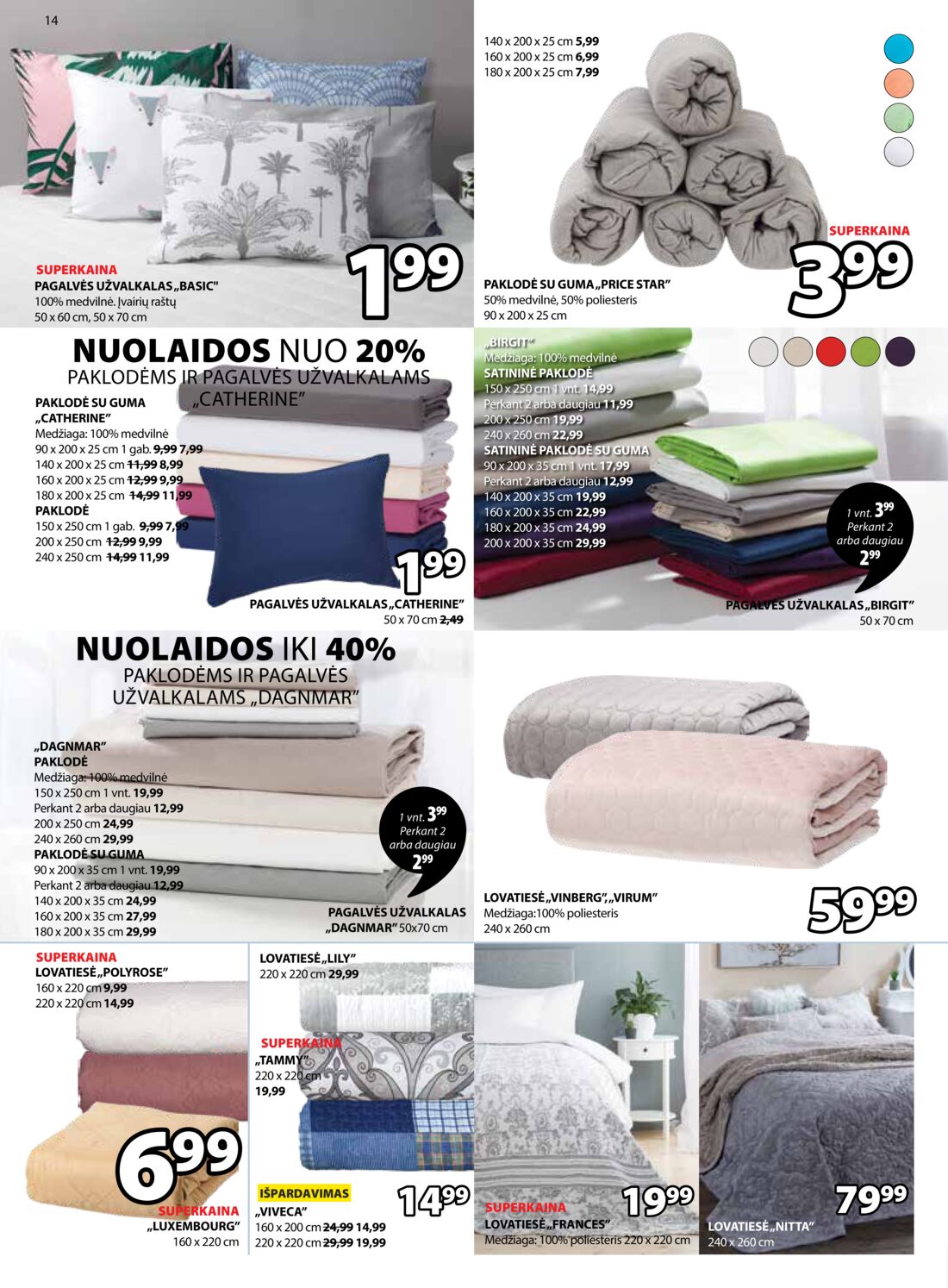 Jysk leidinys akcijos nuo 
  2019-08-20 iki 
  2019-09-02 | Leidinukas.lt puslapis 14
