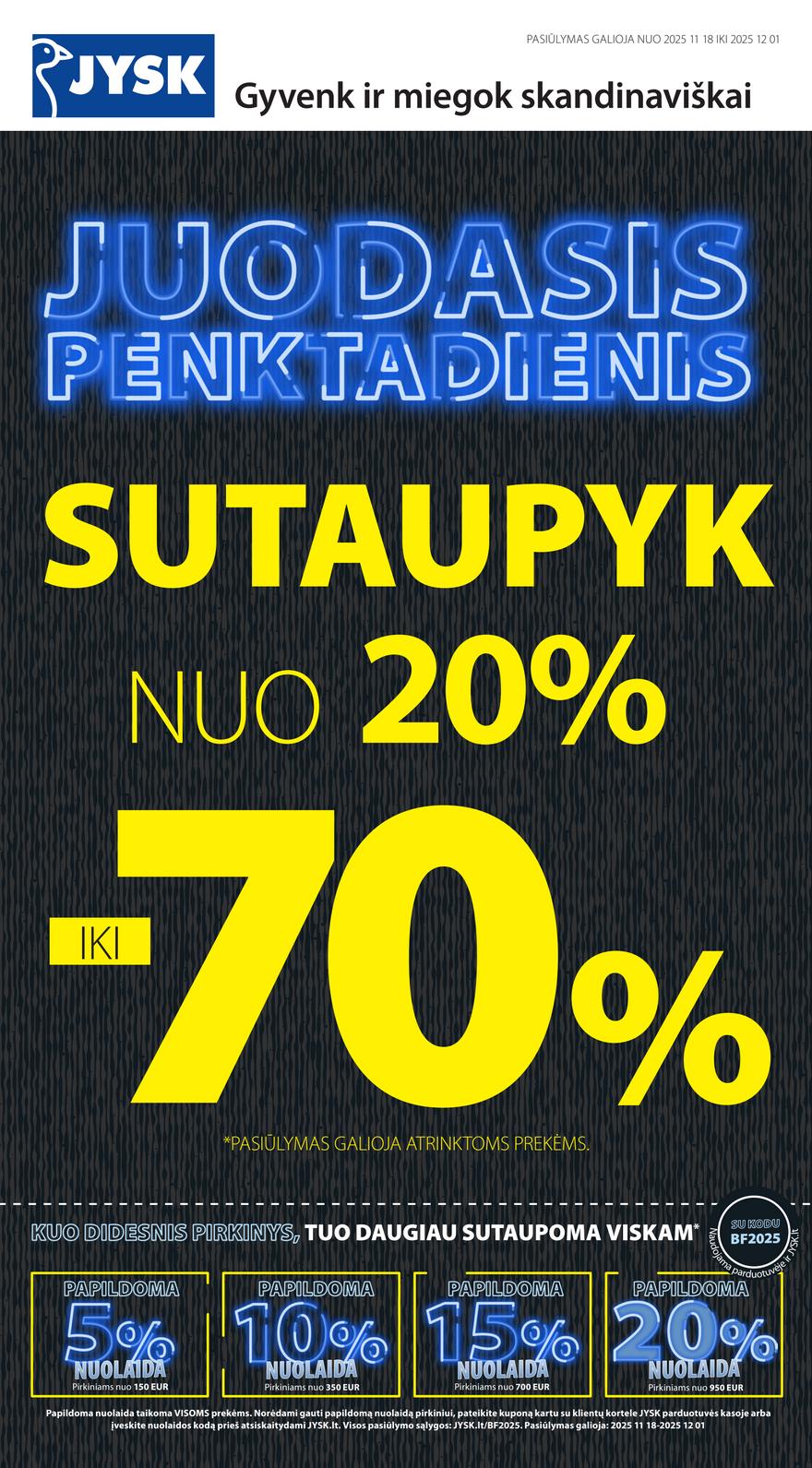 Jysk leidinys akcijos nuo 
  2025-11-18 iki 
  2025-12-01 | Leidinukas.lt puslapis 1