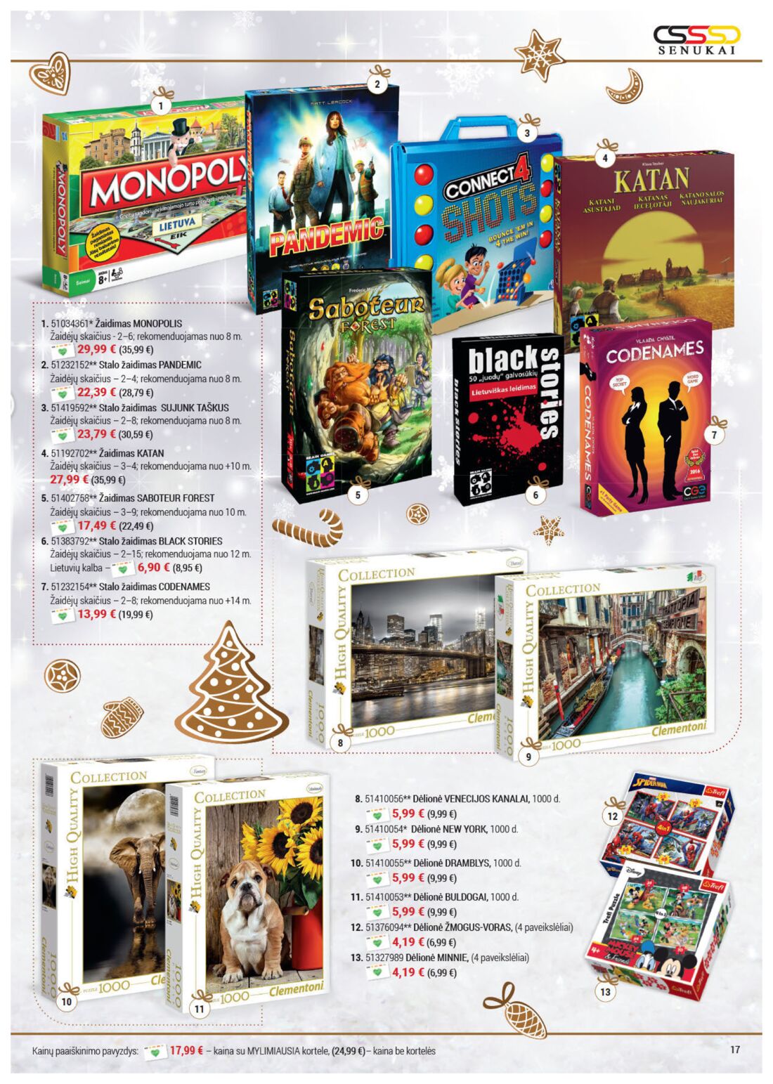 Senukai reklaminis leidinys akcijos nuo 
  2019-11-21 iki 
  2019-12-30 | Leidinukas.lt puslapis 17