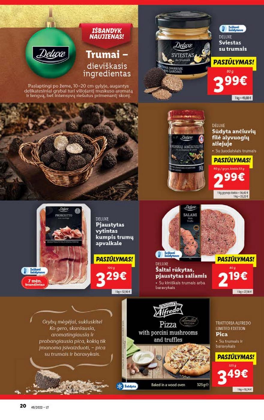 Lidl pasiūlymai akcijos nuo 
  2022-12-05 iki 
  2022-12-11 | Leidinukas.lt puslapis 20