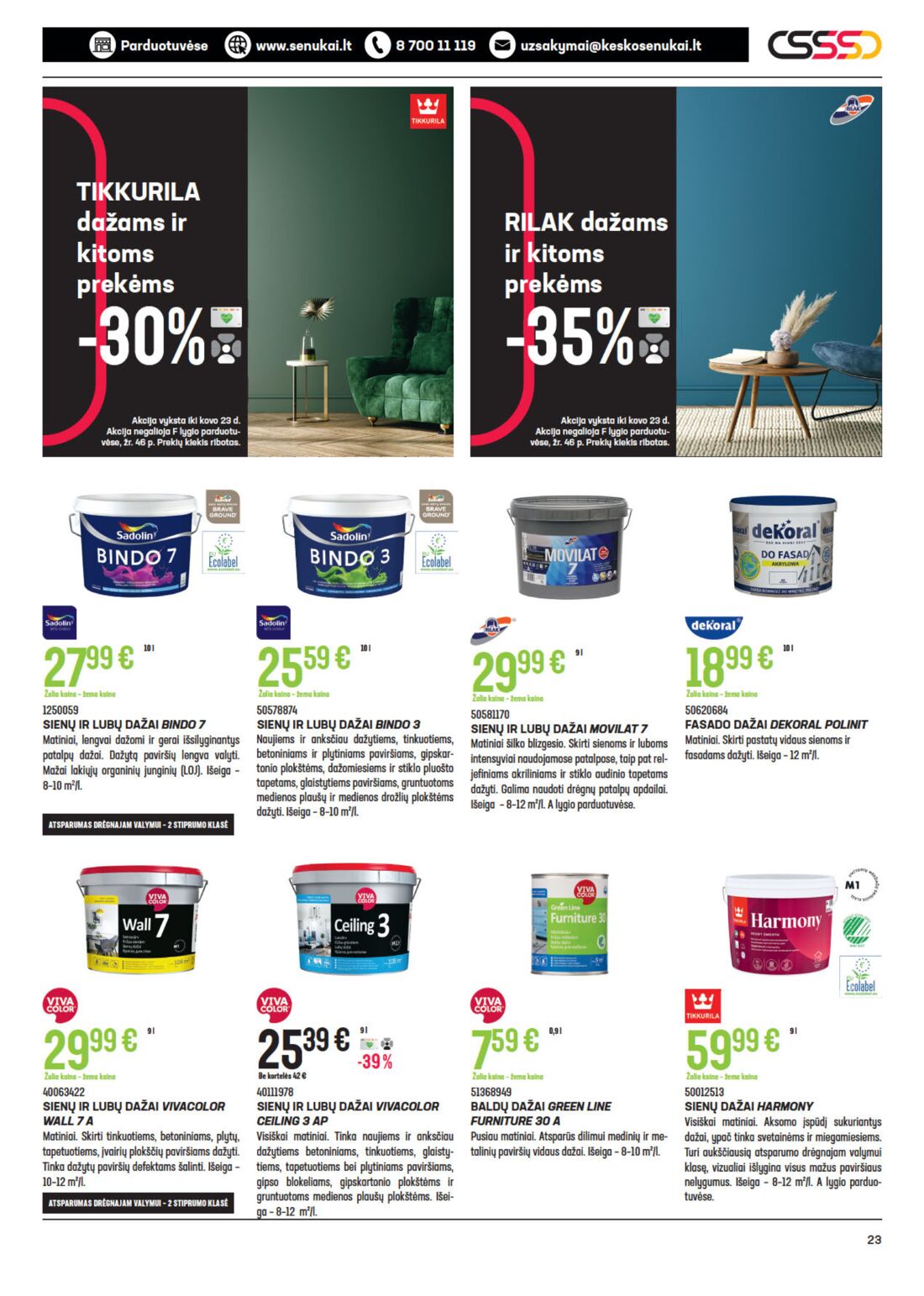 Senukai reklaminis leidinys akcijos nuo 
  2021-03-04 iki 
  2021-03-22 | Leidinukas.lt puslapis 23