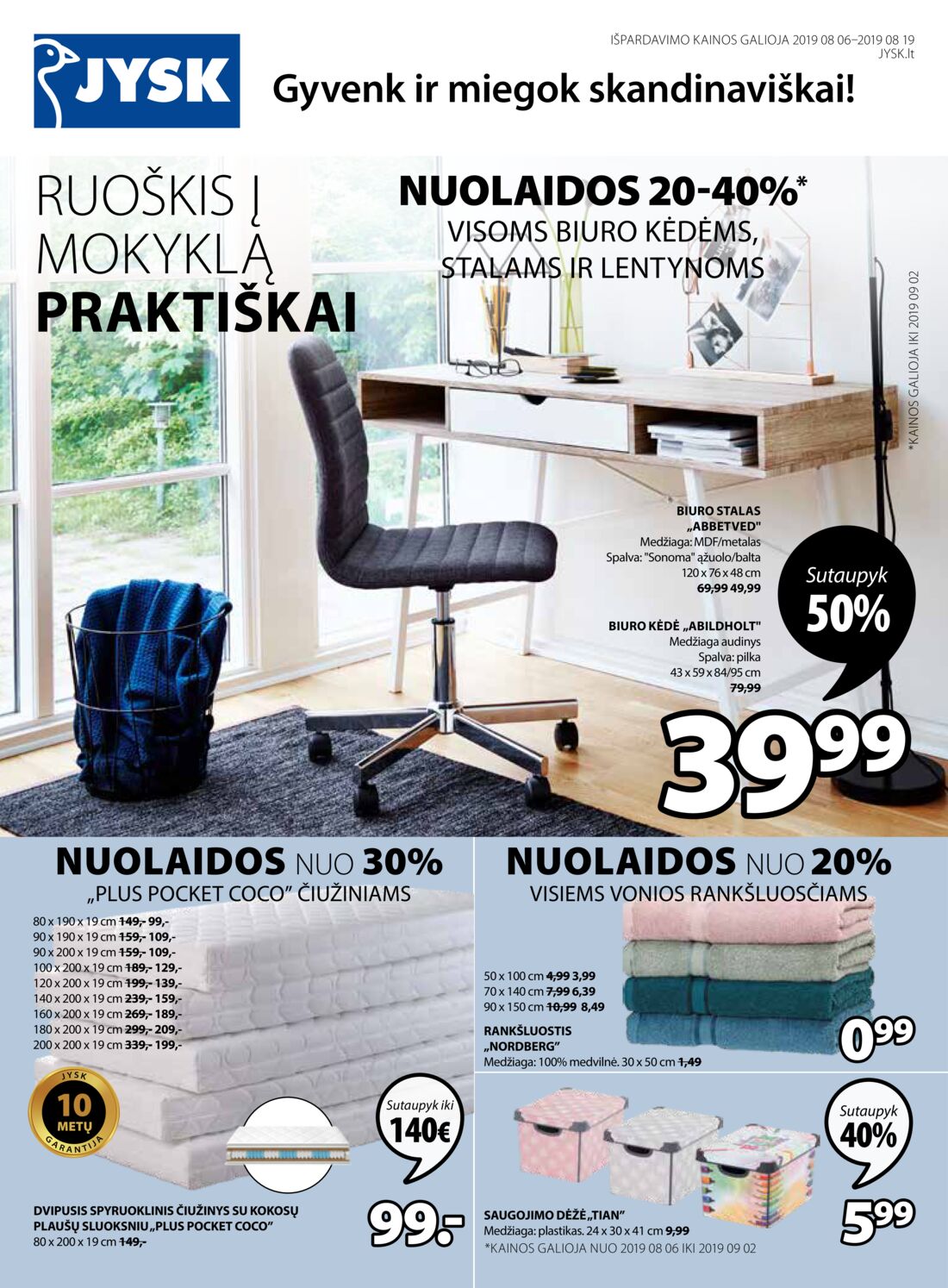 Jysk leidinys akcijos nuo 
  2019-08-06 iki 
  2019-08-19 | Leidinukas.lt puslapis 1