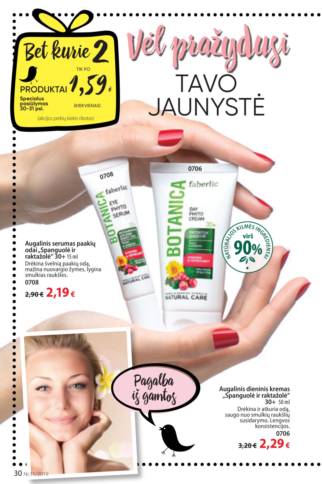 Faberlic leidinys akcijos nuo 
  2019-07-22 iki 
  2019-08-11 | Leidinukas.lt puslapis 30
