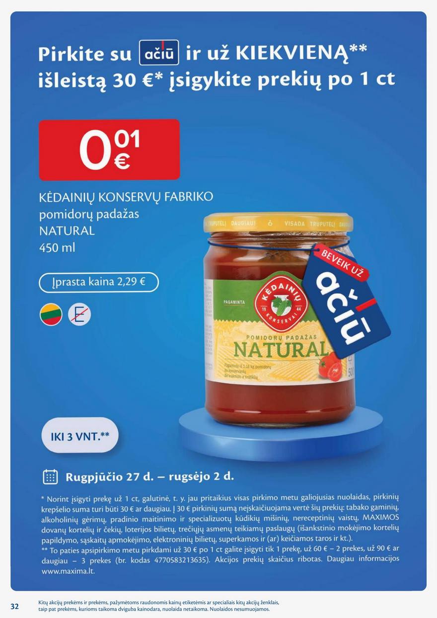 Maxima savaitinis leidinys 35 akcijos nuo
2024-08-27 iki
2024-09-02 | Leidinukas.lt puslapis 32