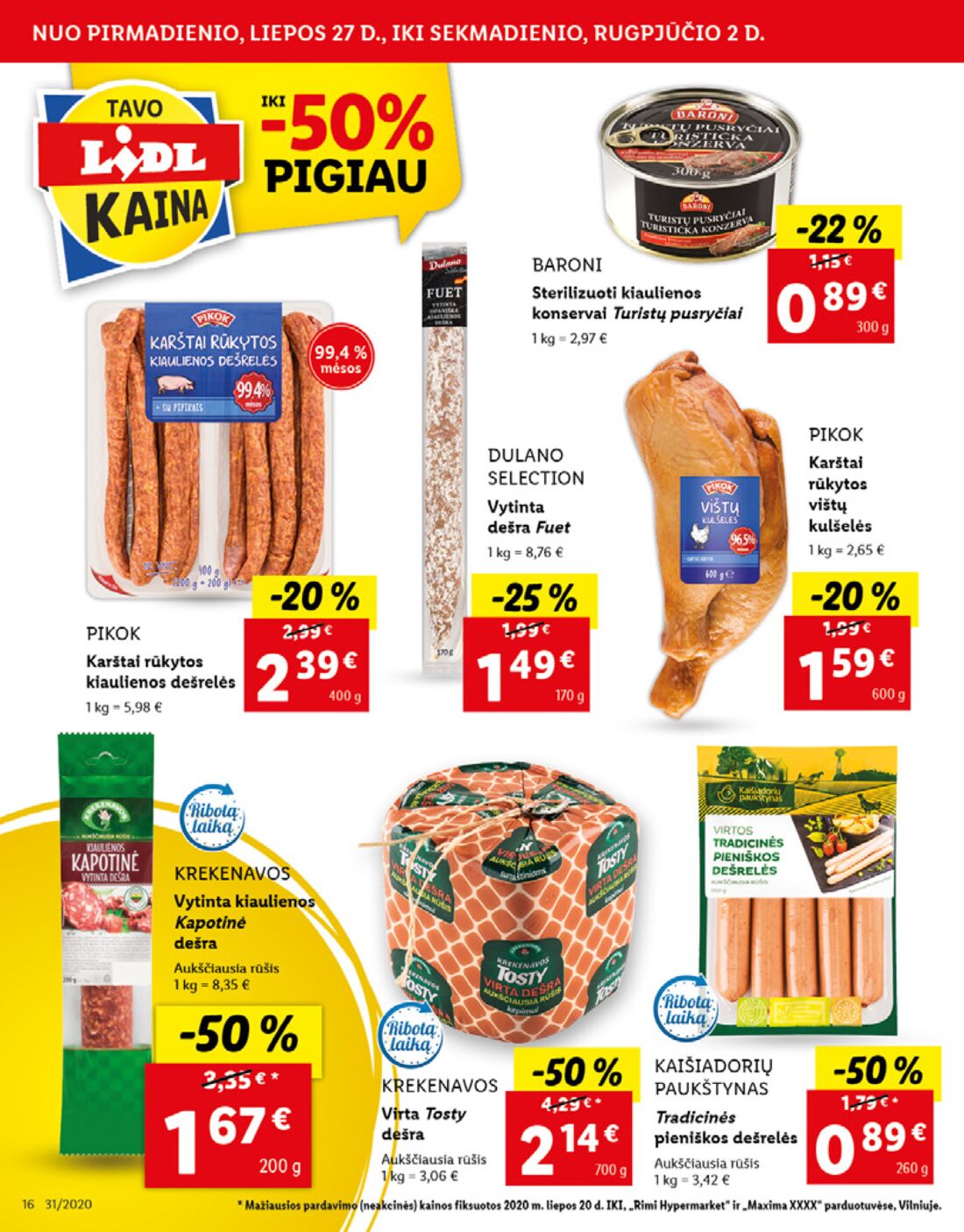 Lidl savaitinis leidinys akcijos nuo 
  2020-07-27 iki 
  2020-08-02 | Leidinukas.lt puslapis 16