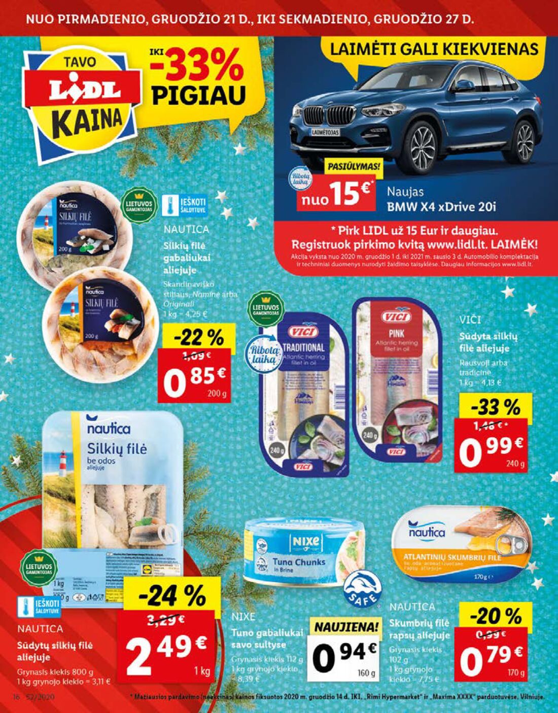Lidl savaitinis leidinys akcijos nuo 
  2020-12-21 iki 
  2020-12-27 | Leidinukas.lt puslapis 16
