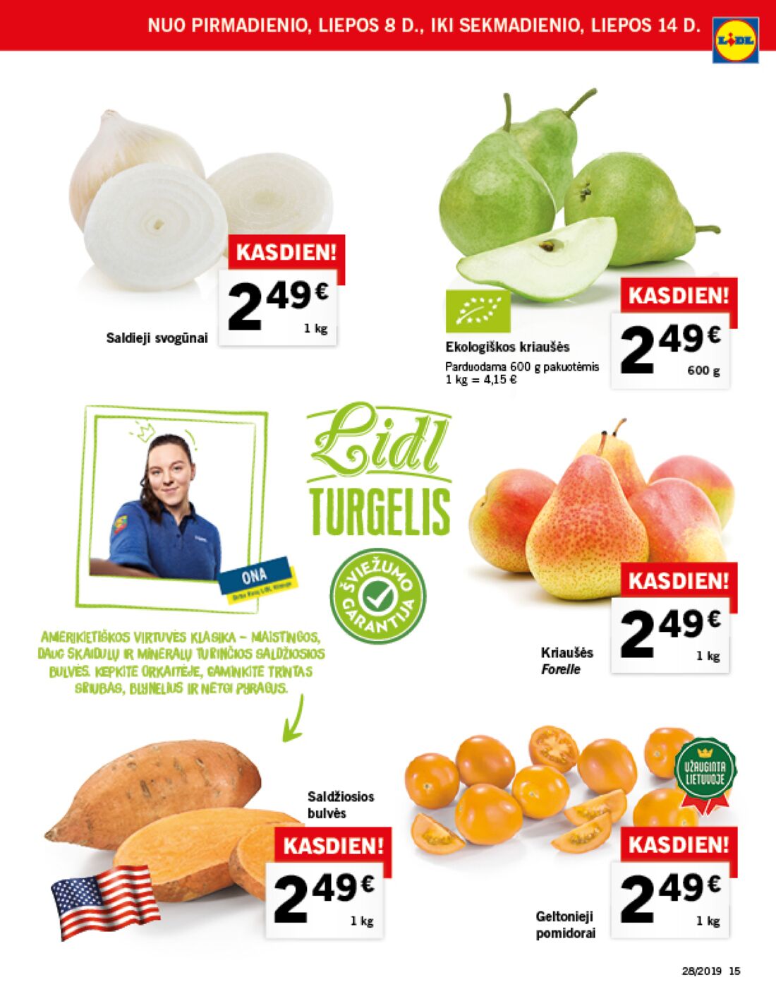 Lidl savaitinis leidinys akcijos nuo 
  2019-07-08 iki 
  2019-07-14 | Leidinukas.lt puslapis 15