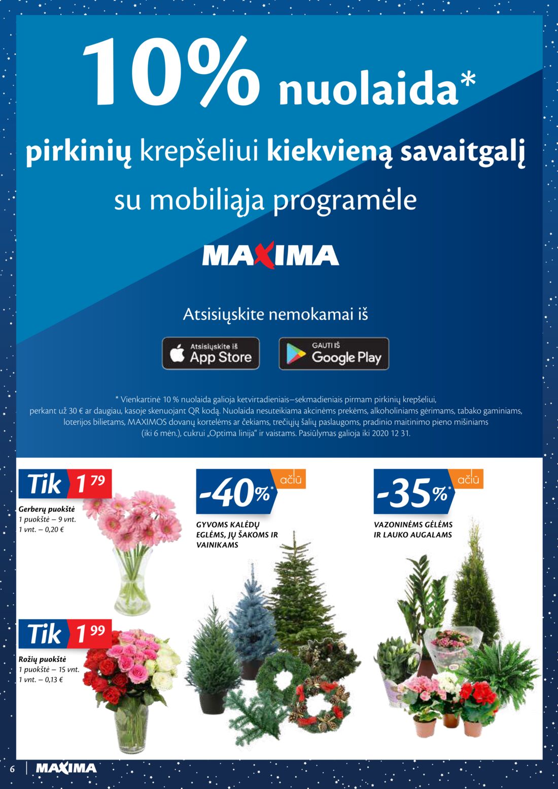 Maxima kaininis leidinys akcijos nuo 
  2020-12-15 iki 
  2020-12-28 | Leidinukas.lt puslapis 6