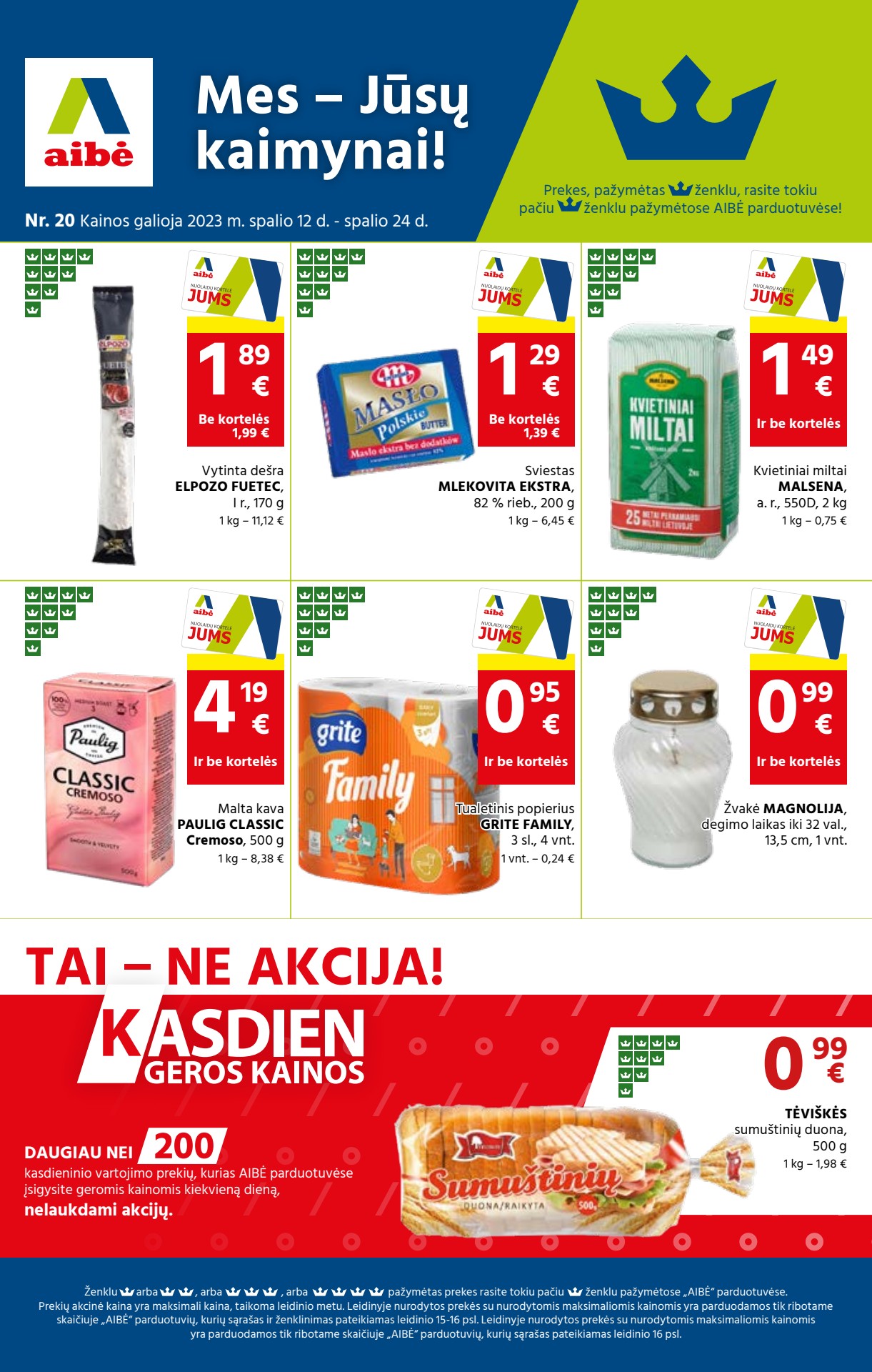 Aibė pasiūlymai akcijos nuo 
  2023-10-12 iki 
  2023-10-24 | Leidinukas.lt puslapis 1