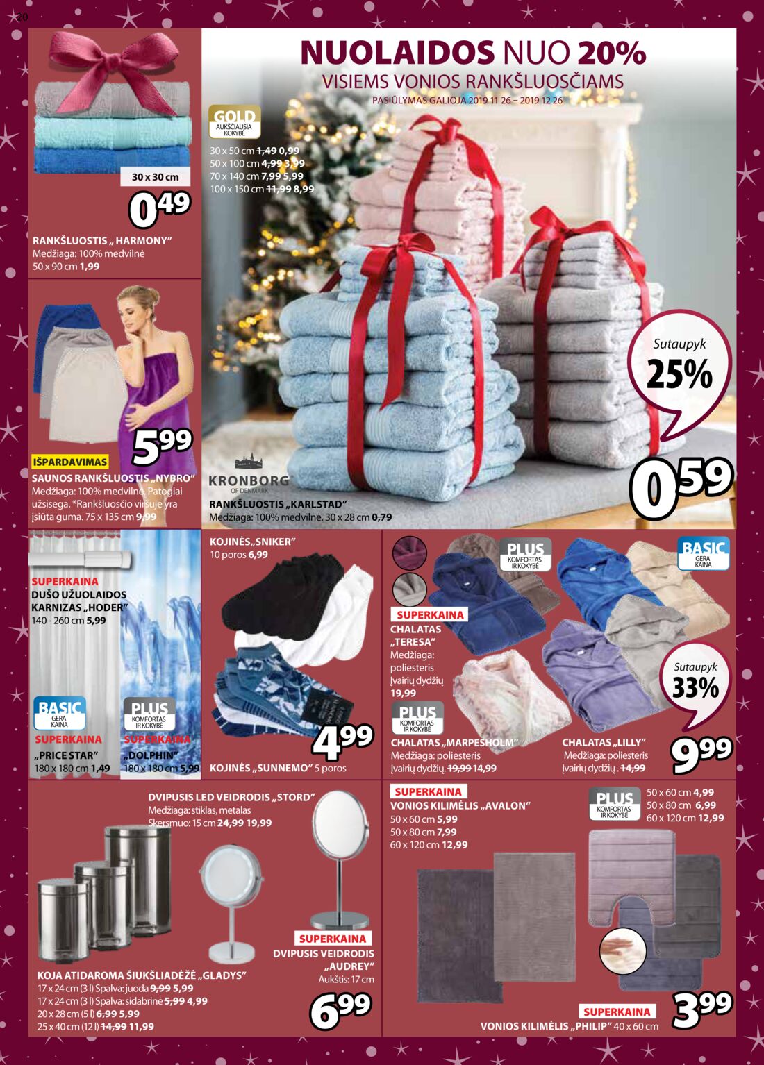 Jysk leidinys akcijos nuo 
  2019-11-26 iki 
  2019-12-09 | Leidinukas.lt puslapis 20