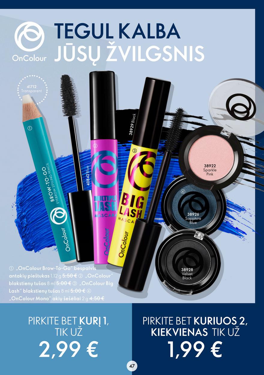 Oriflame katalogas akcijos nuo 
  2022-08-03 iki 
  2022-08-23 | Leidinukas.lt puslapis 47