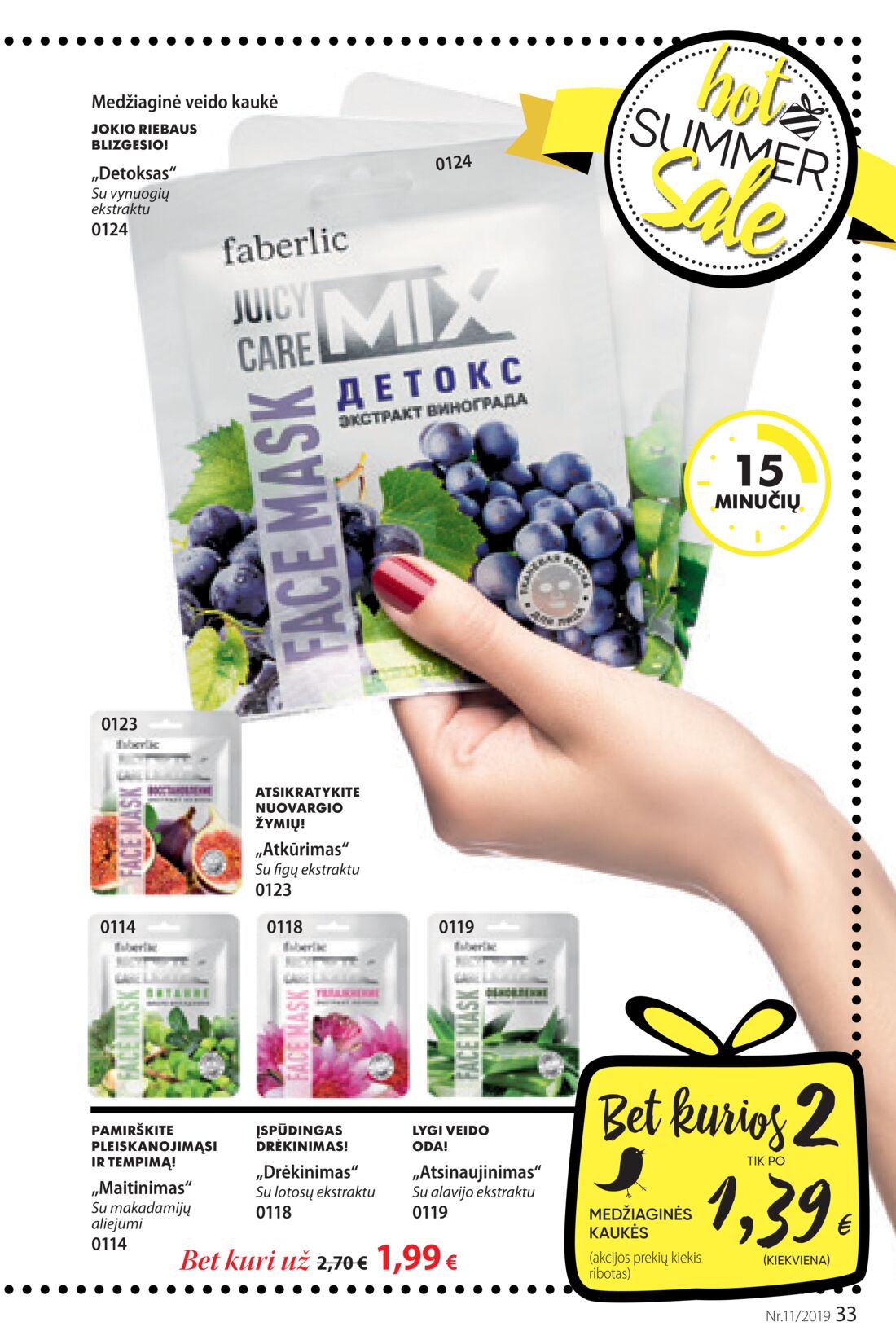 Faberlic leidinys akcijos nuo 
  2019-07-22 iki 
  2019-08-11 | Leidinukas.lt puslapis 33