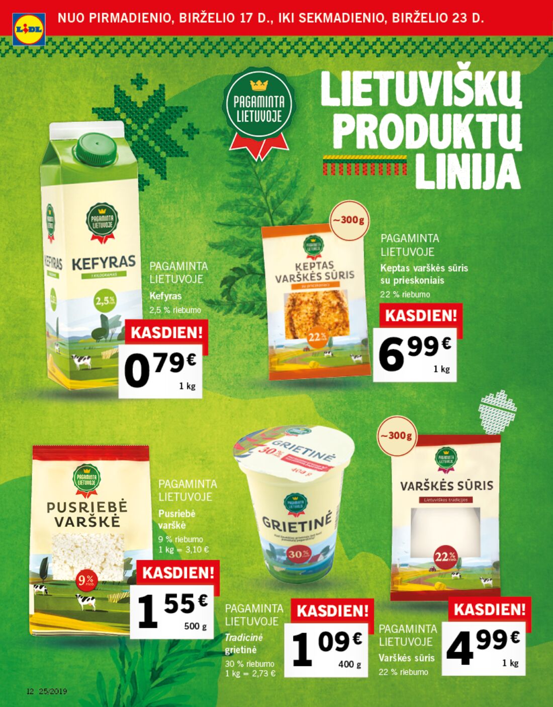 Lidl savaitinis leidinys akcijos nuo 
  2019-06-17 iki 
  2019-06-23 | Leidinukas.lt puslapis 12