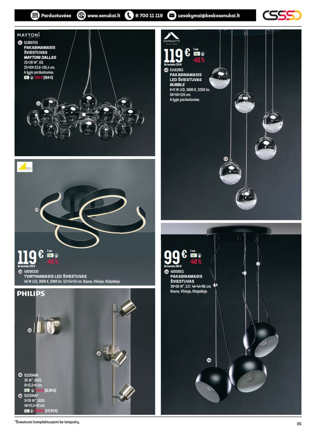 Senukai reklaminis leidinys akcijos nuo 
  2021-03-04 iki 
  2021-03-22 | Leidinukas.lt puslapis 35