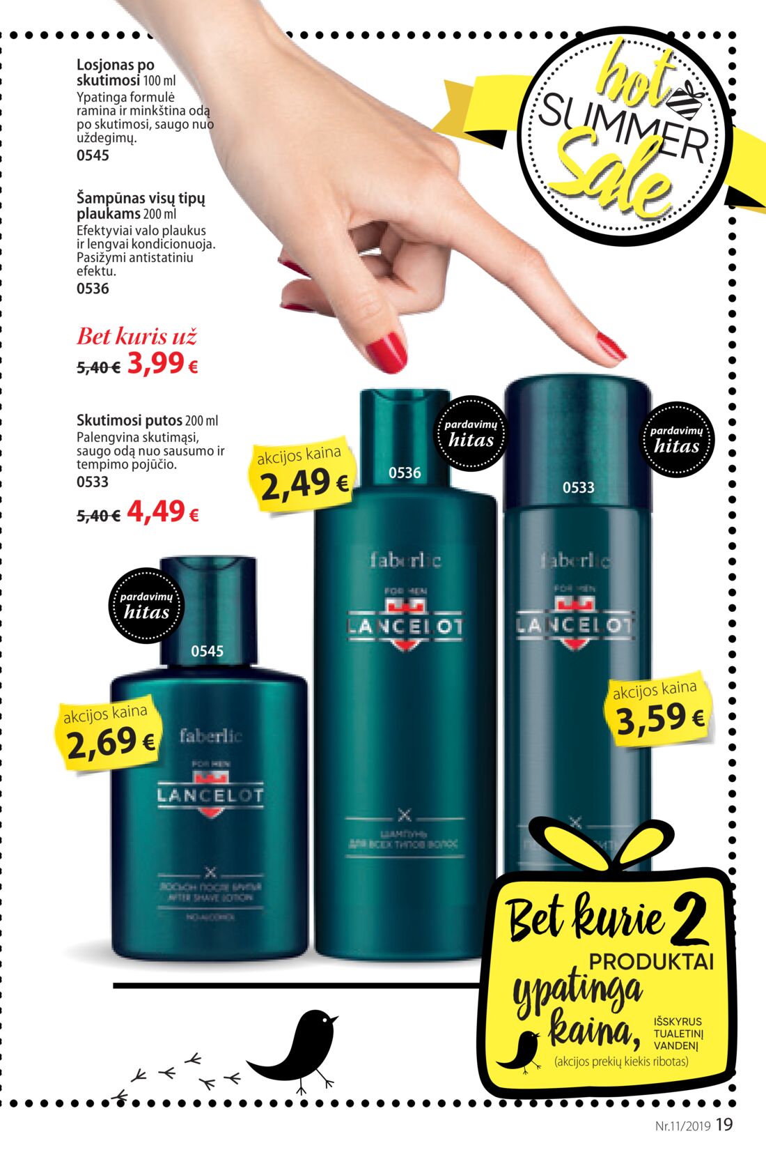Faberlic leidinys akcijos nuo 
  2019-07-22 iki 
  2019-08-11 | Leidinukas.lt puslapis 19